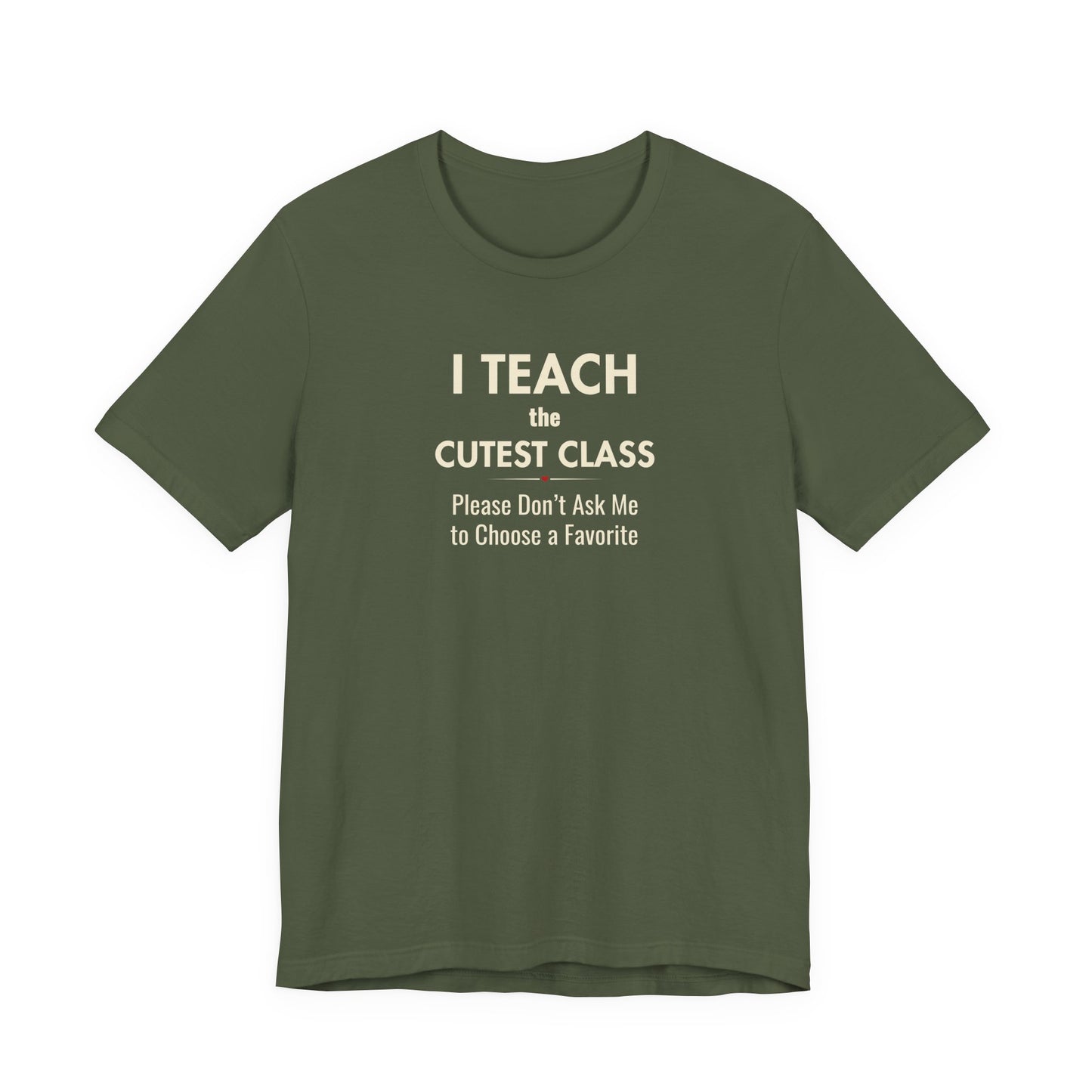 Classroom Shirt – I Teach the Cutest Class Teacher Tee