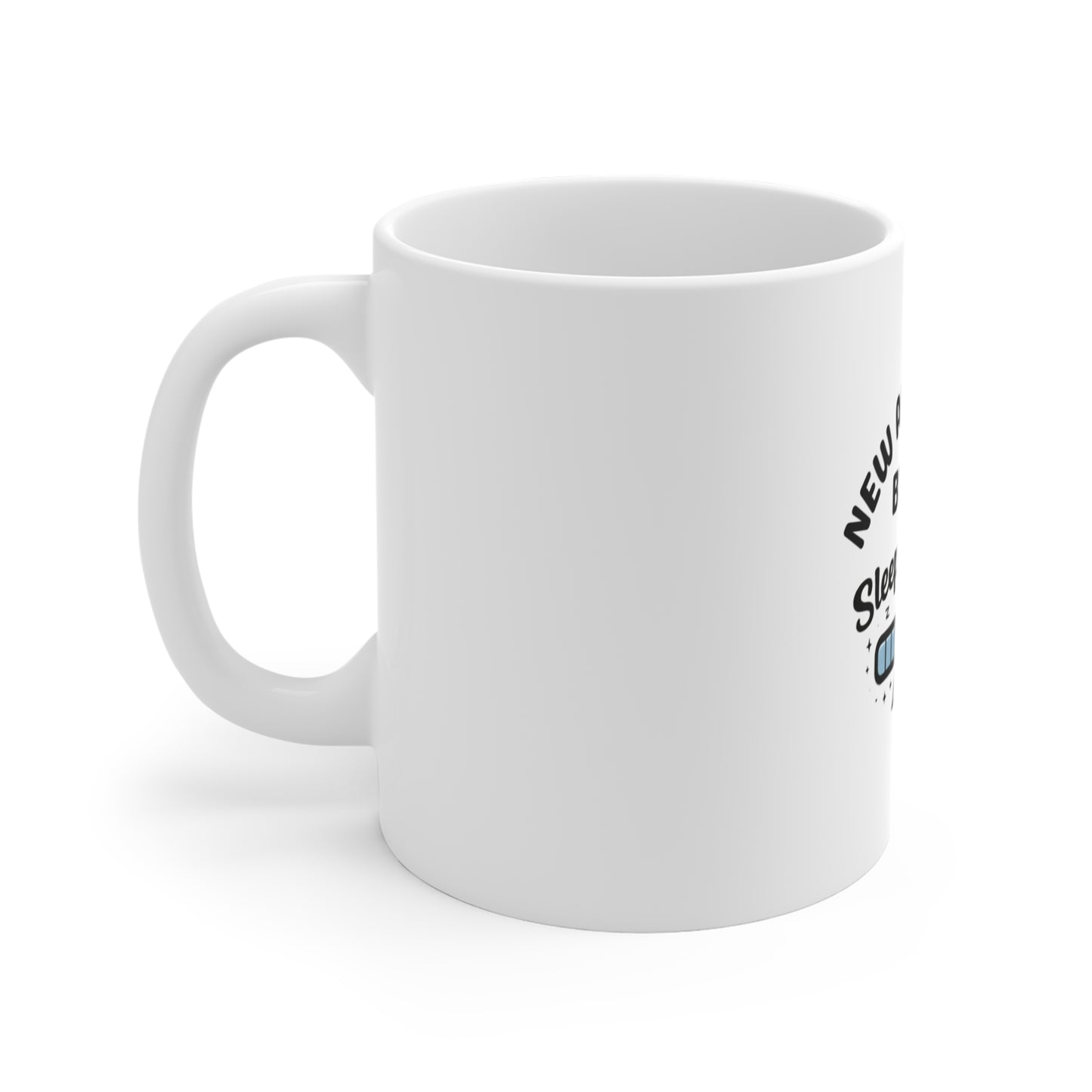 Left side of white mug with text 'New adventure begins sleep schedule loading...' on a white background