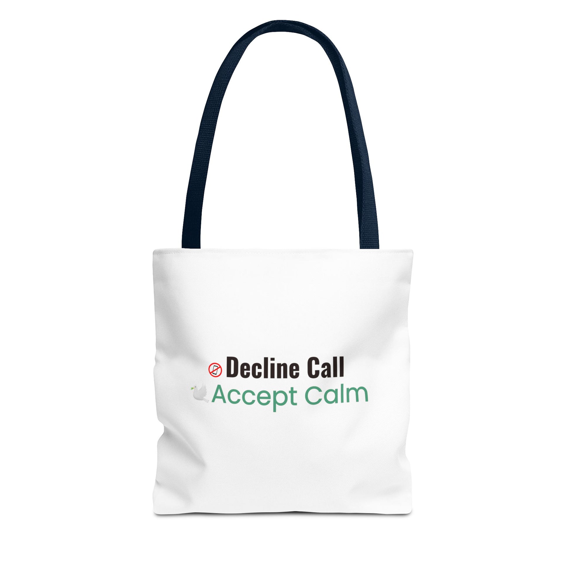 White tote bag with navy handle and text 'Decline Call Accept Calm' on a white background
