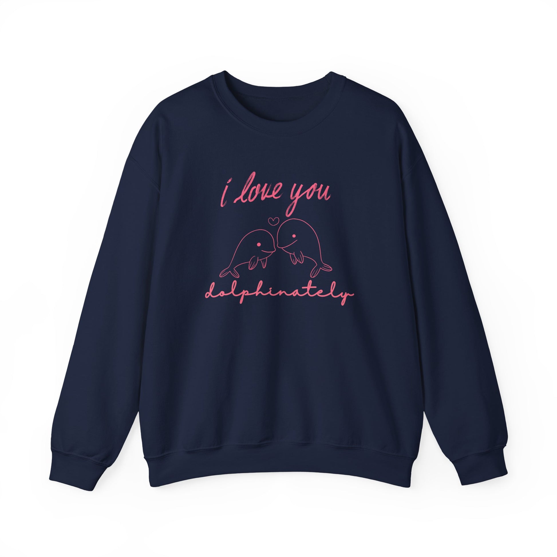 Navy sweatshirt with pink text 'I love you dolphinately' and dolphin design on a white background