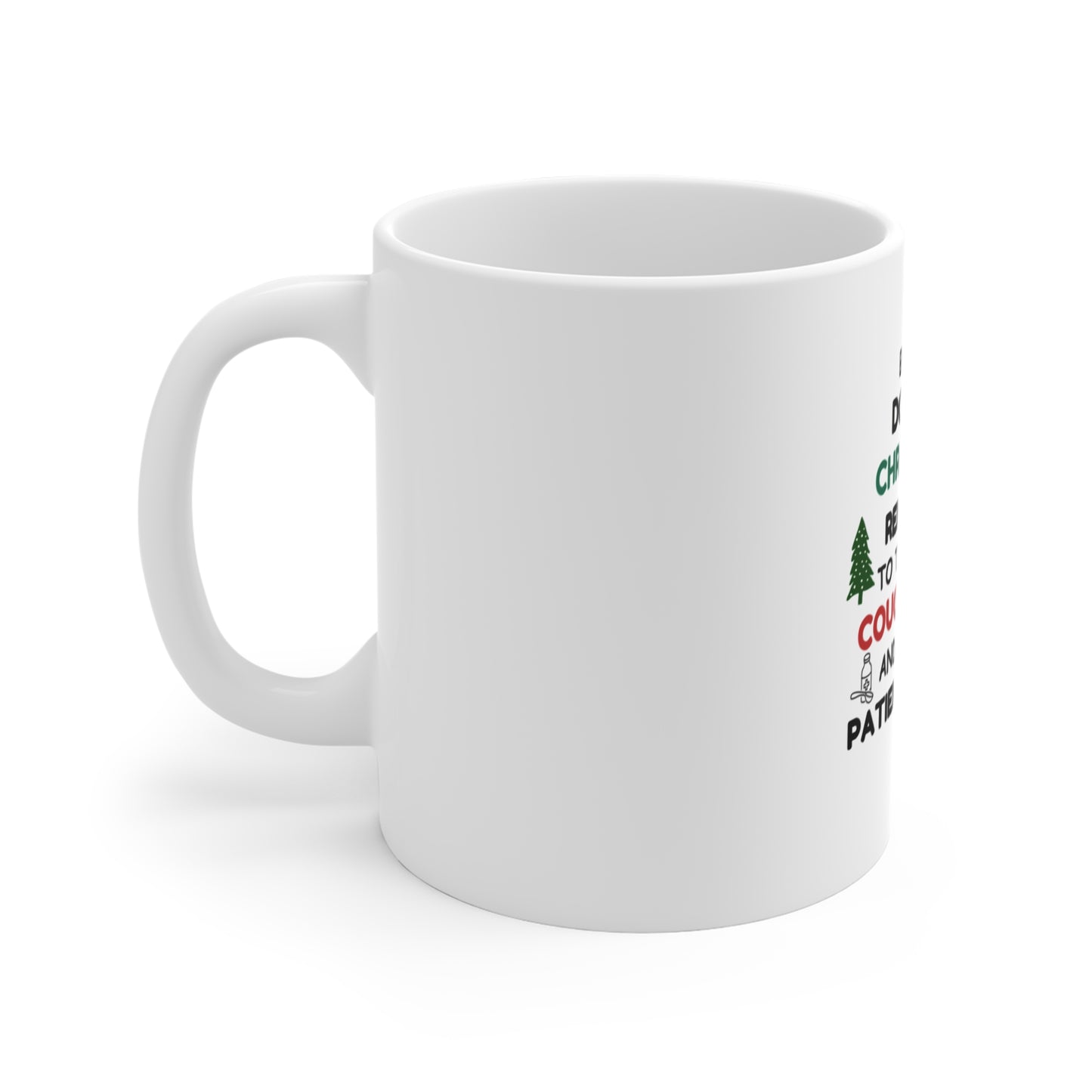 Left side view of white mug with text 'Being a doctor during Christmas, remember to take your cough syrup and check the patient list twice' on a white background