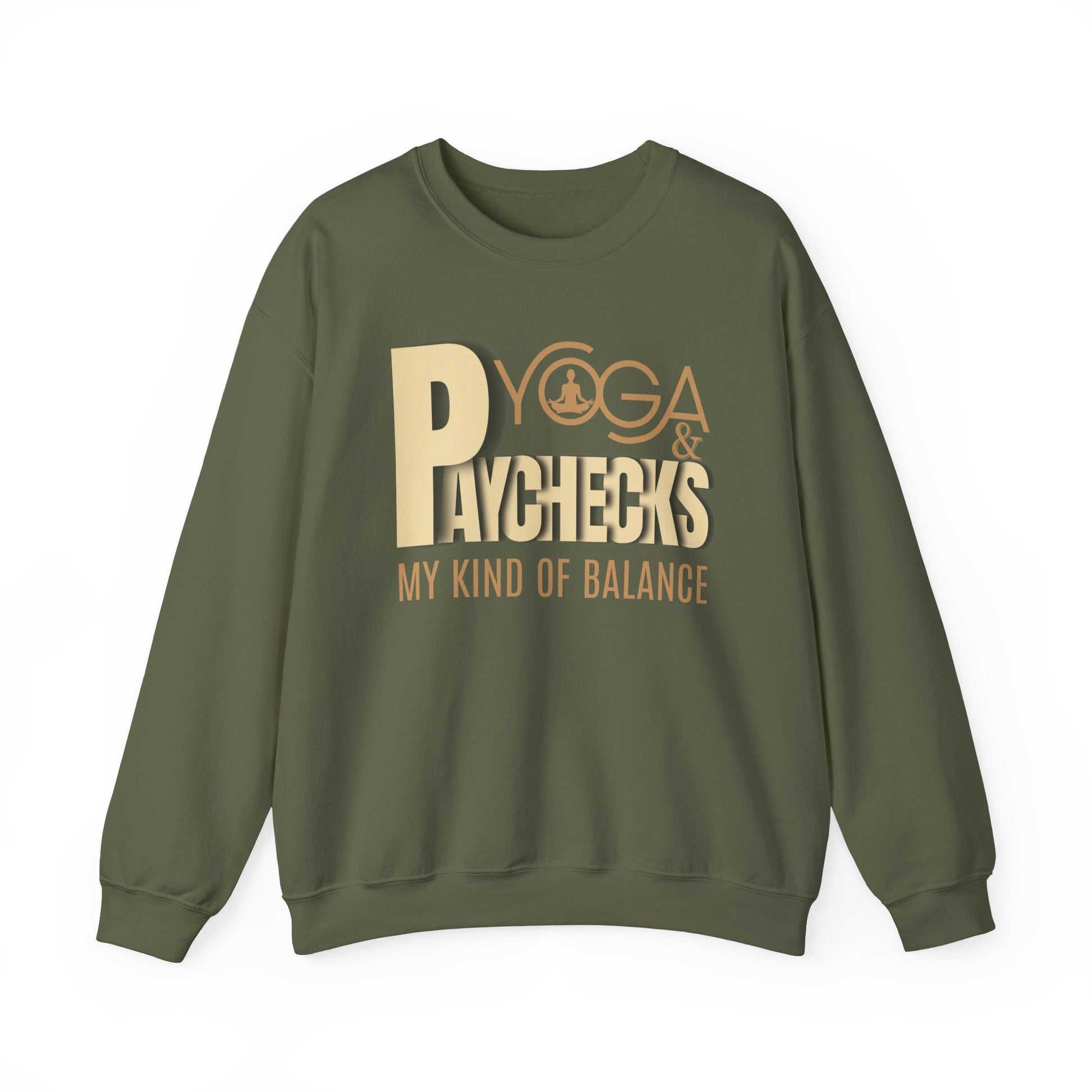 Yoga and paychecks sweatshirt - Military green
