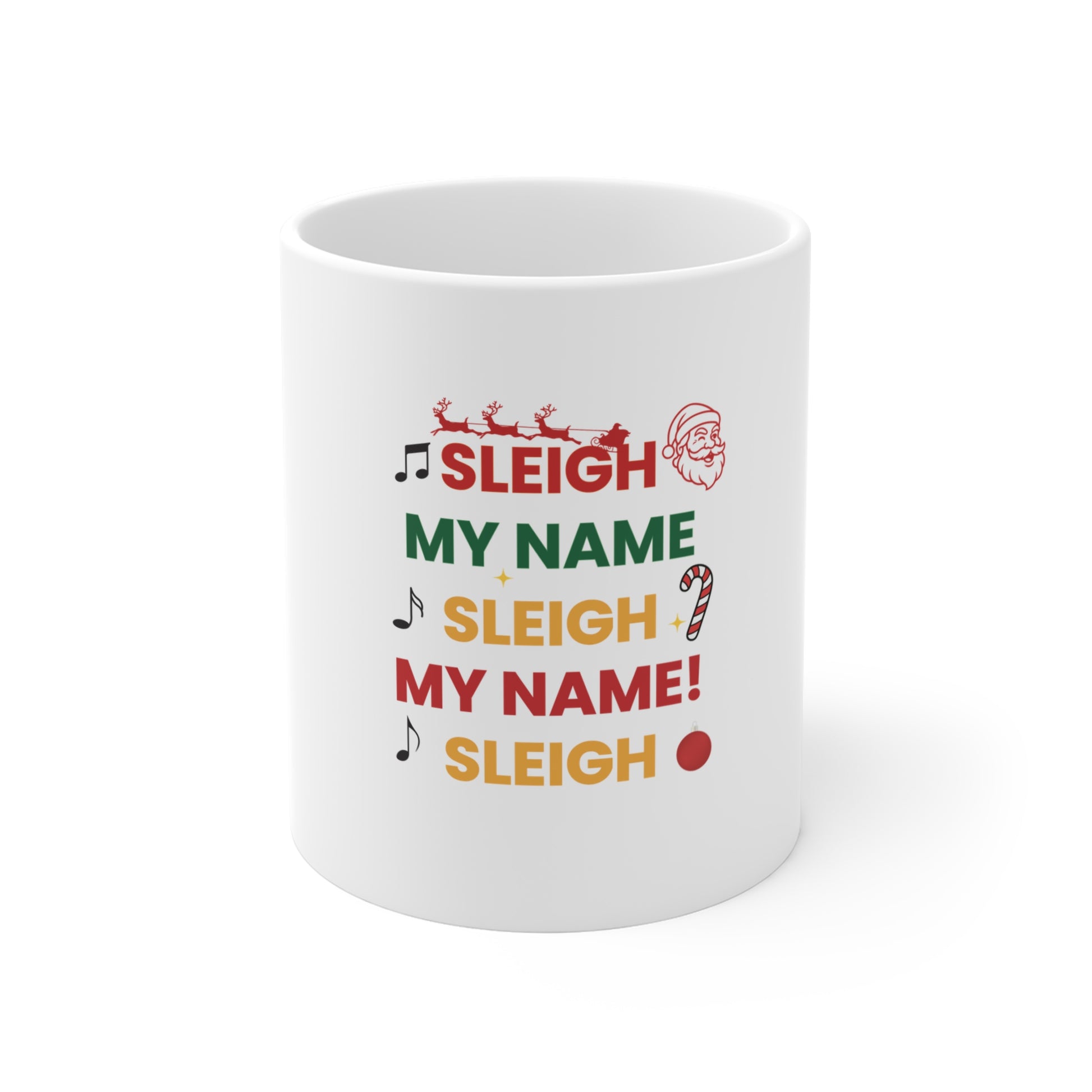 White mug with text 'Sleigh My Name, Sleigh My Name' and graphics on a white background
