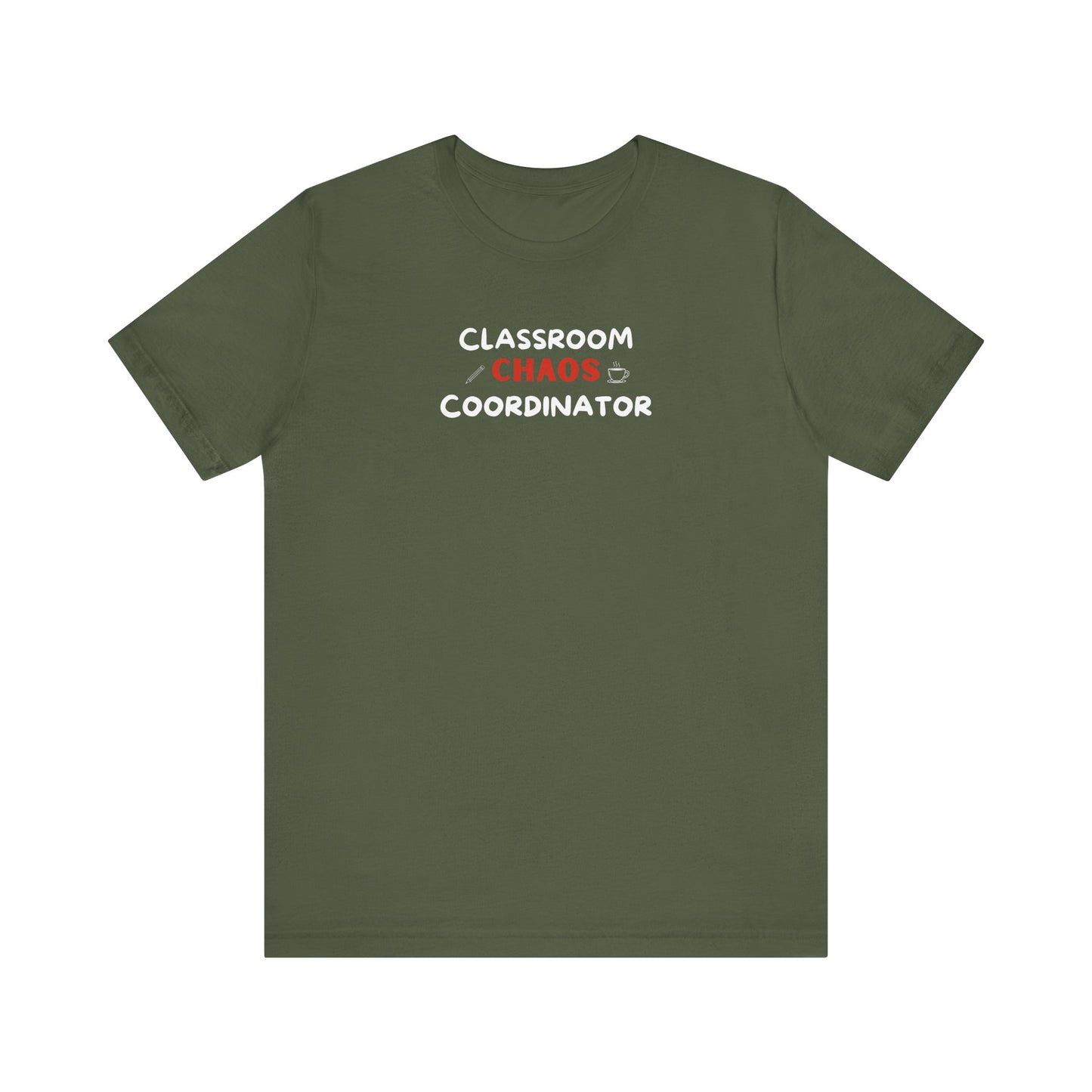 Military green t-shirt with text 'Classroom Chaos Coordinator' on a white background