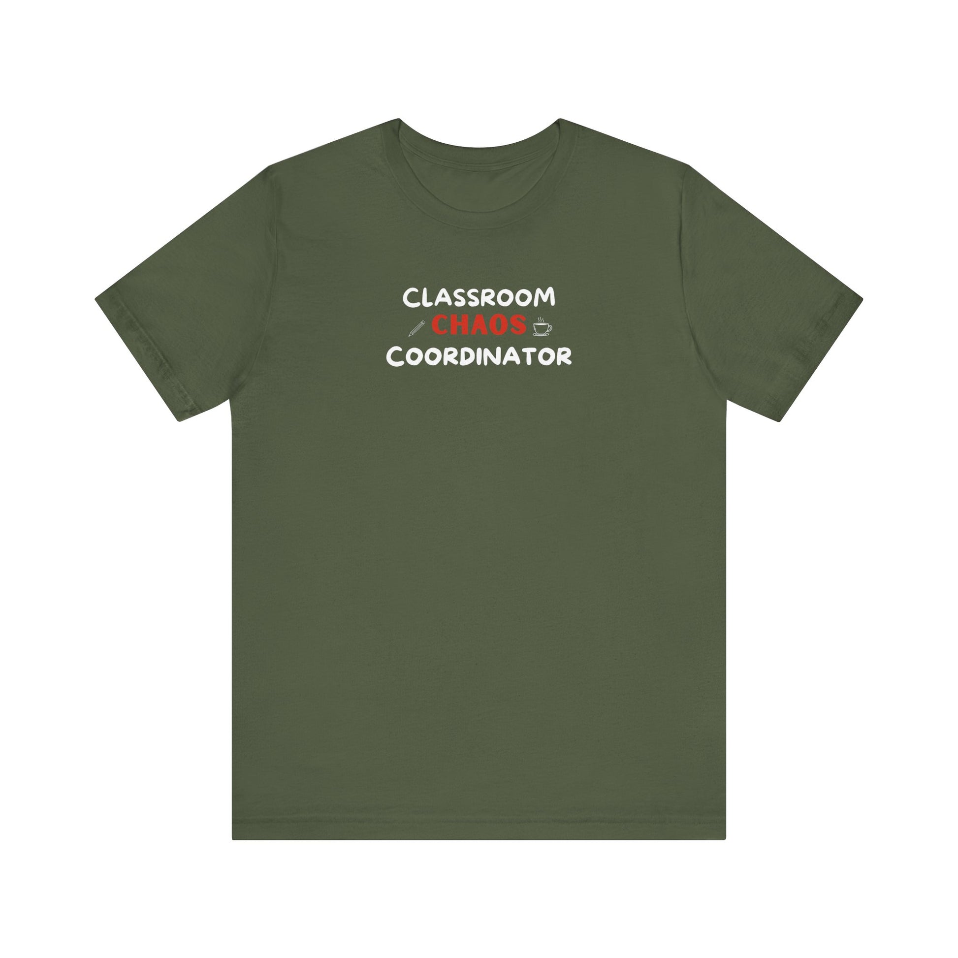 Military green t-shirt with text 'Classroom Chaos Coordinator' on a white background