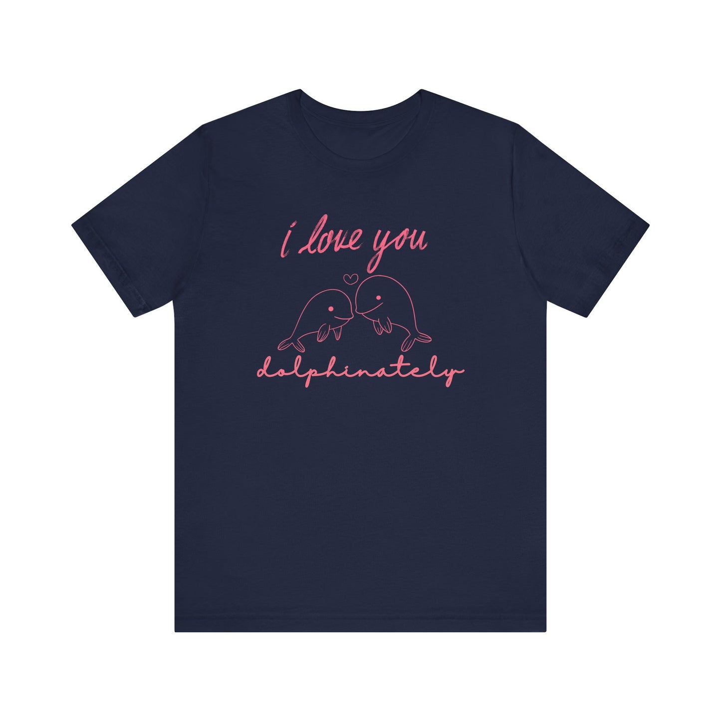 Navy t-shirt with pink text 'I love you dolphinately' and dolphin graphics on a white background