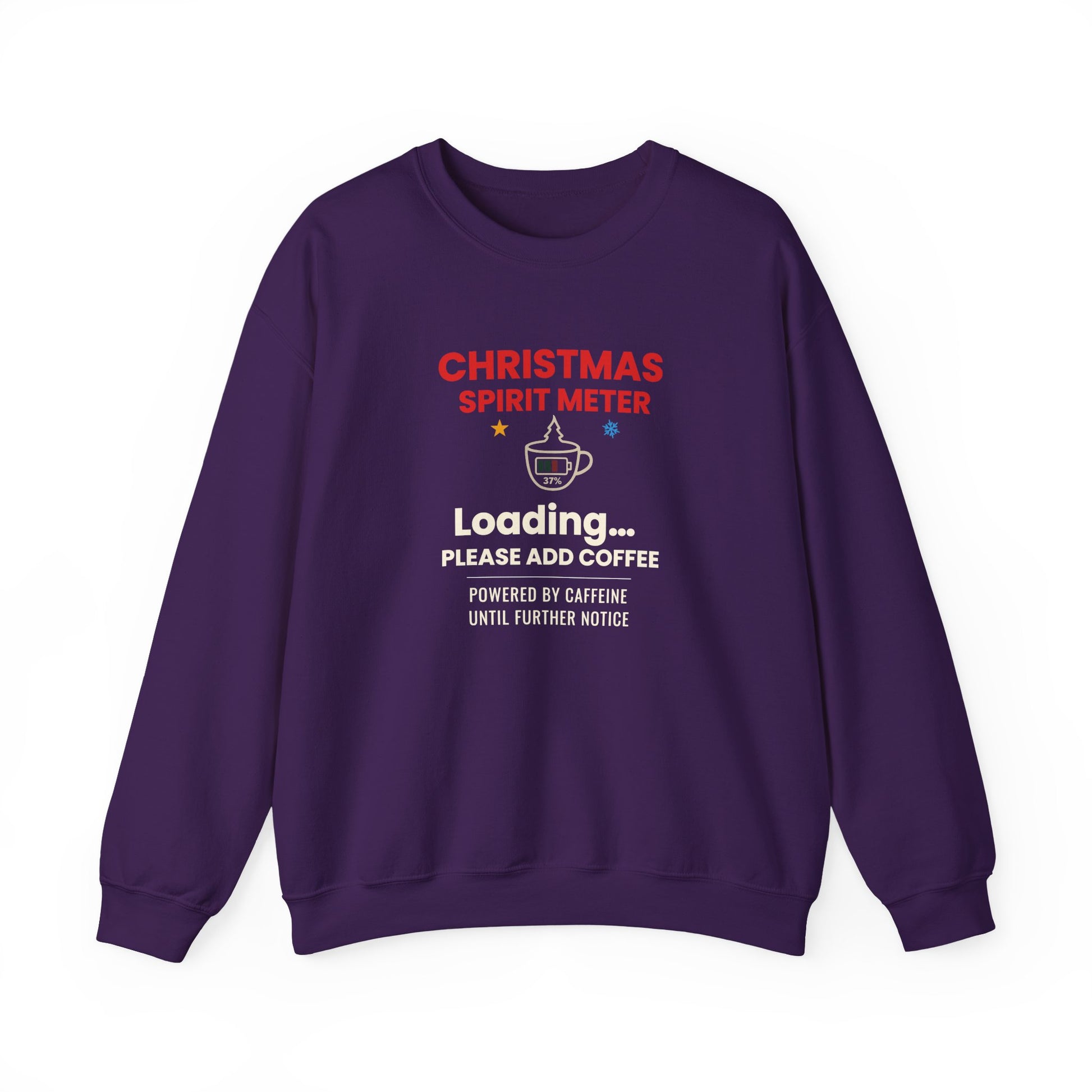 purple sweatshirt featuring the text 'Christmas Spirit Meter, Loading…37%. Please add coffee. Powered by caffeine until further notice' on a white background