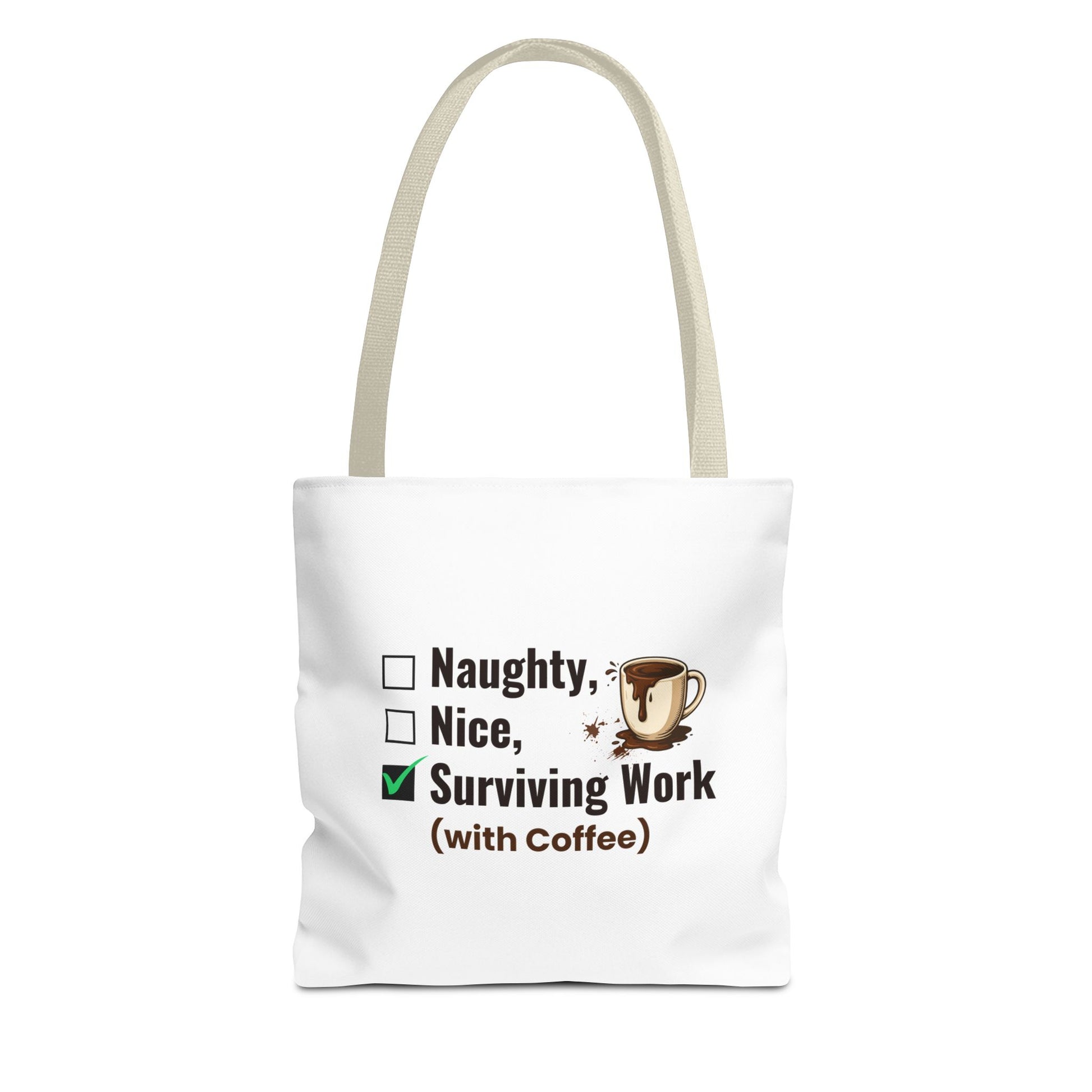 White tote bag with beige handle and text 'Naughty, Nice, Surviving Work (with Coffee)' on a white background