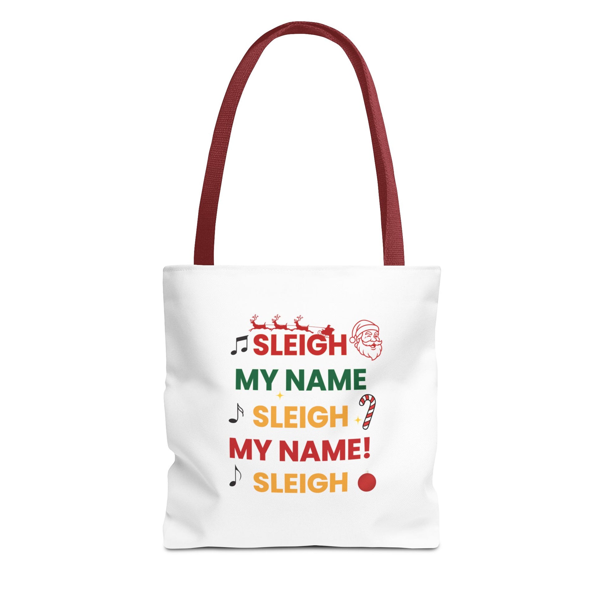 White tote bag with red handle and  text 'Sleigh My Name, Sleigh My Name' and graphics on a white background
