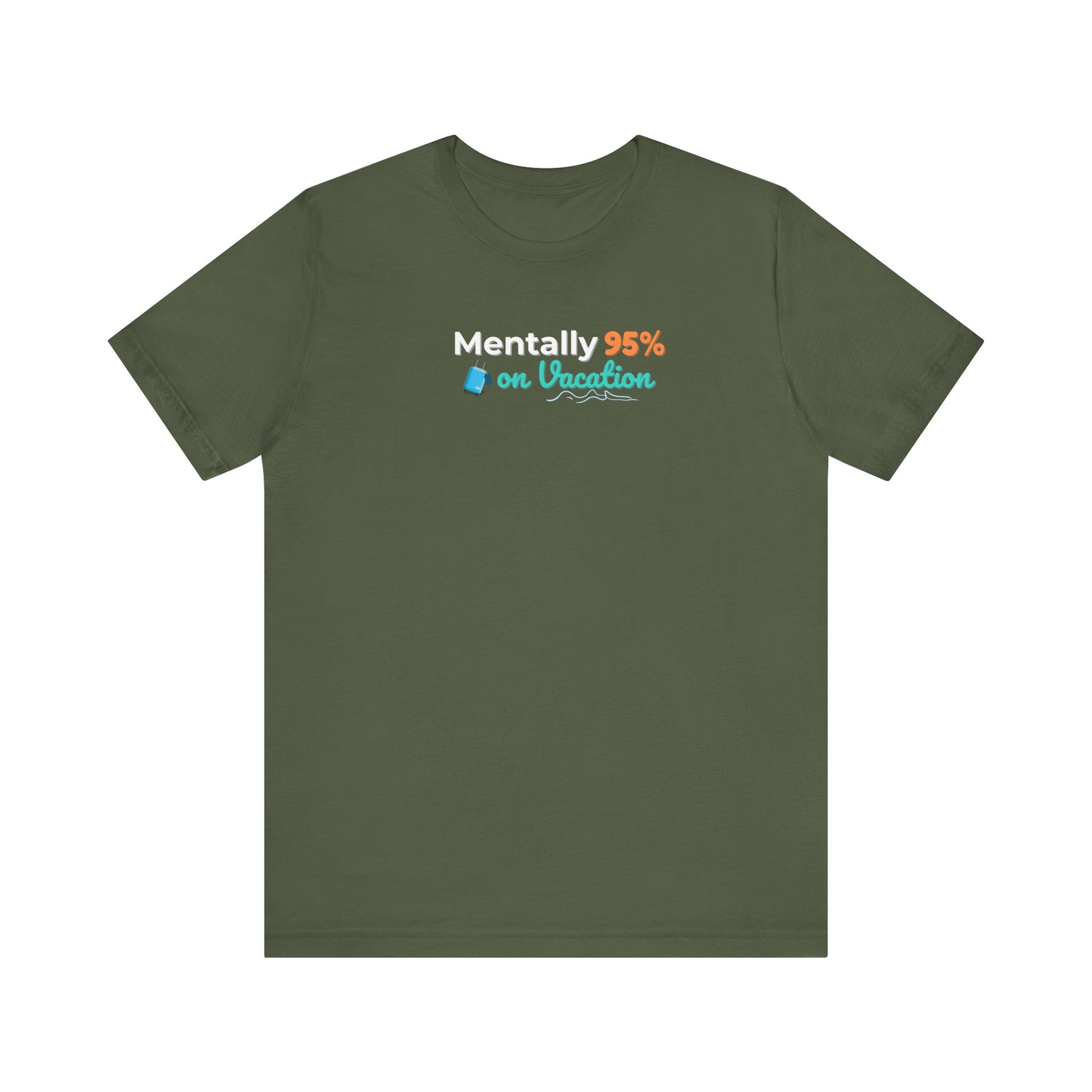 Green t-shirt with text 'Mentally 95% on Vacation' on a white background