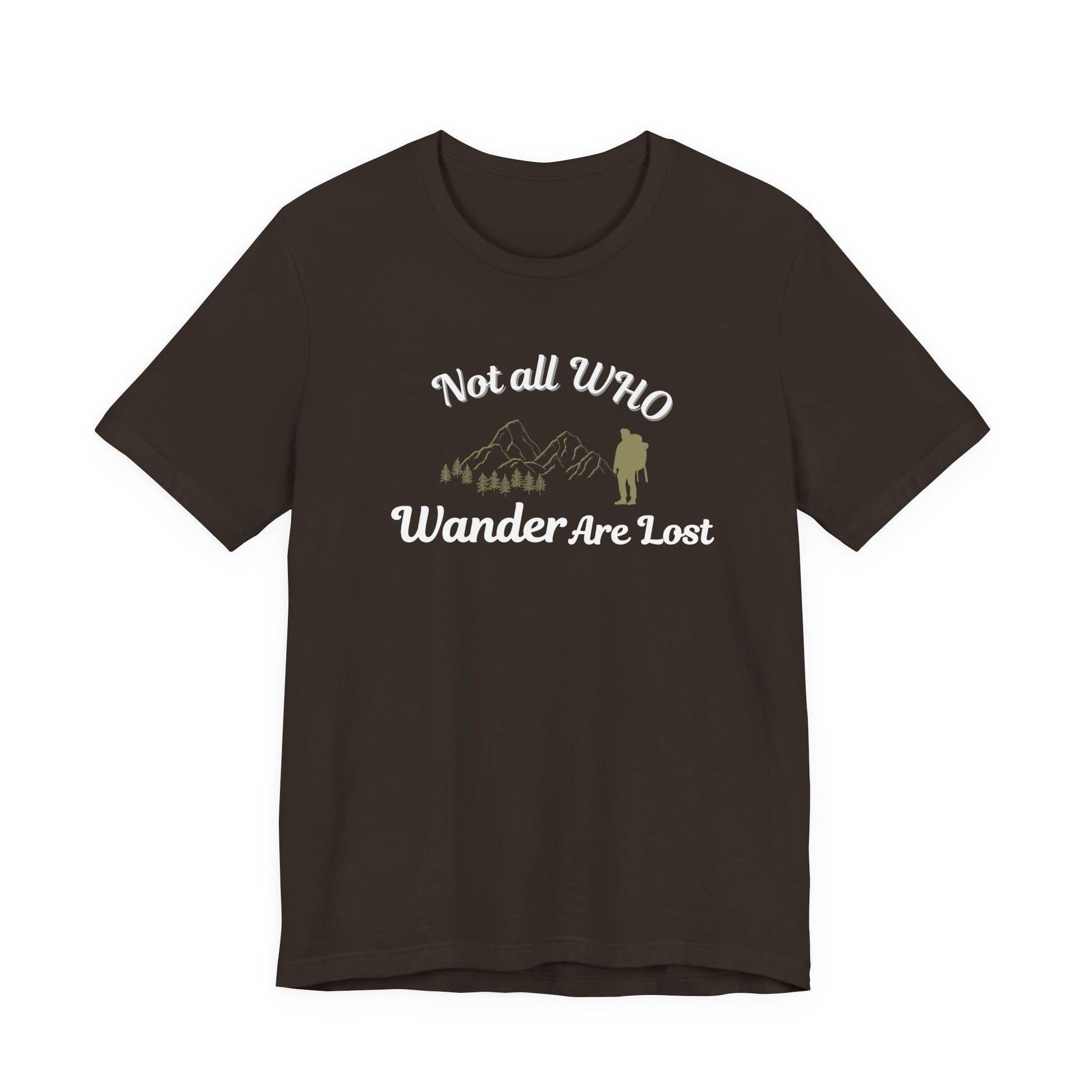 Brown t-shirt with 'Not all WHO Wander Are Lost' text and graphic on a white background