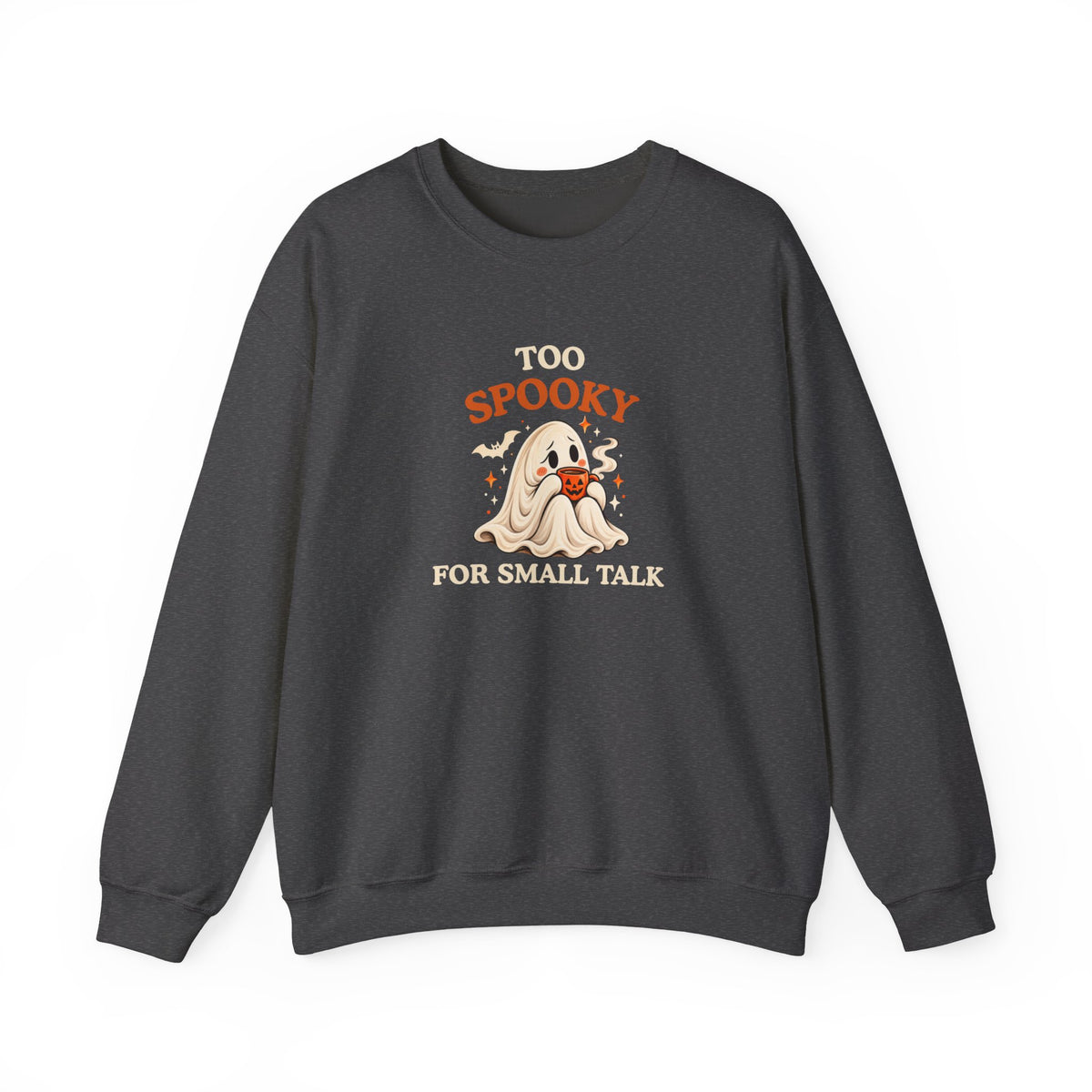 Introvert Sweatshirt – Too Spooky for Small Talk Ghost Pullover