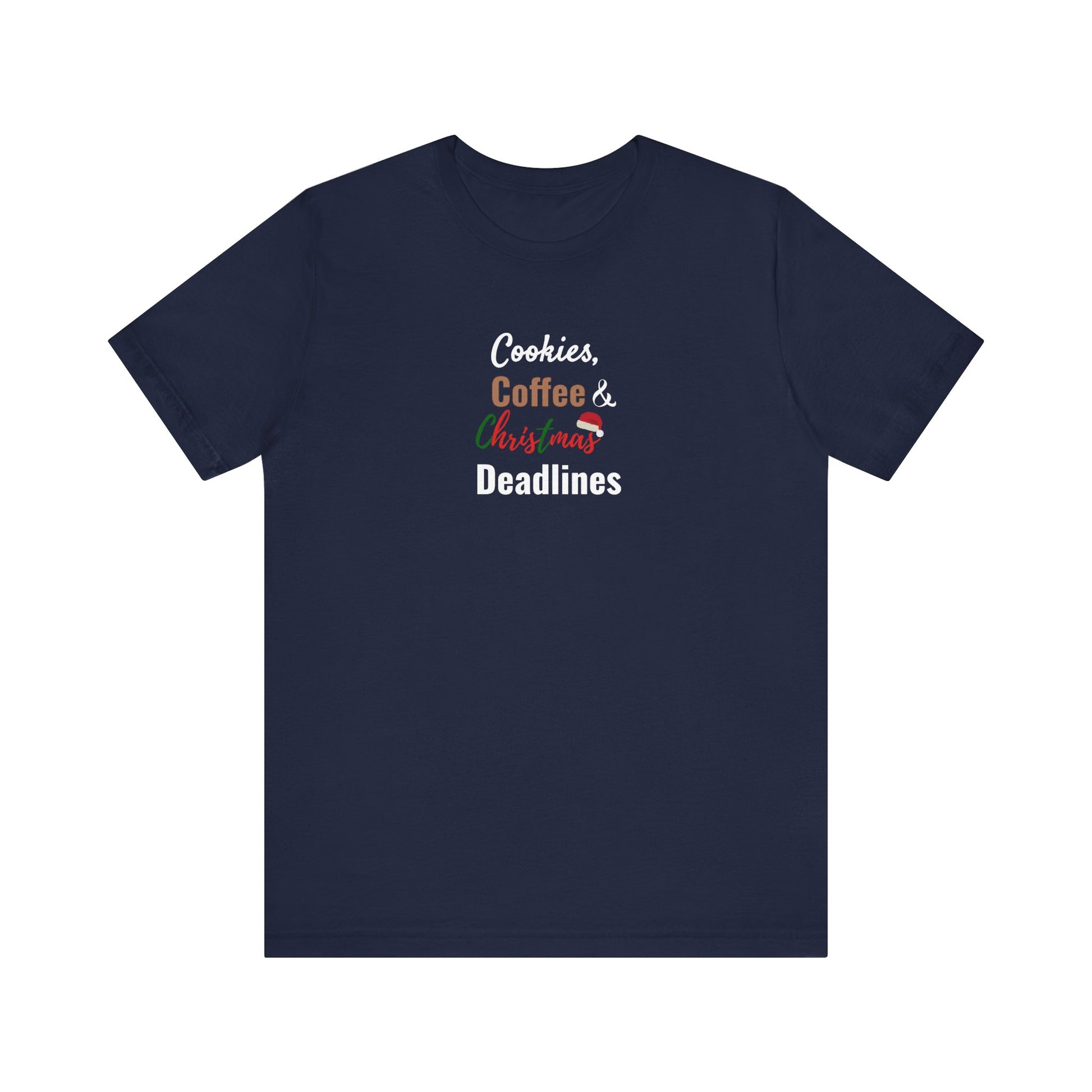 Navy blue t-shirt with colorful text 'Cookies, Coffee & Christmas Deadlines' on a white background