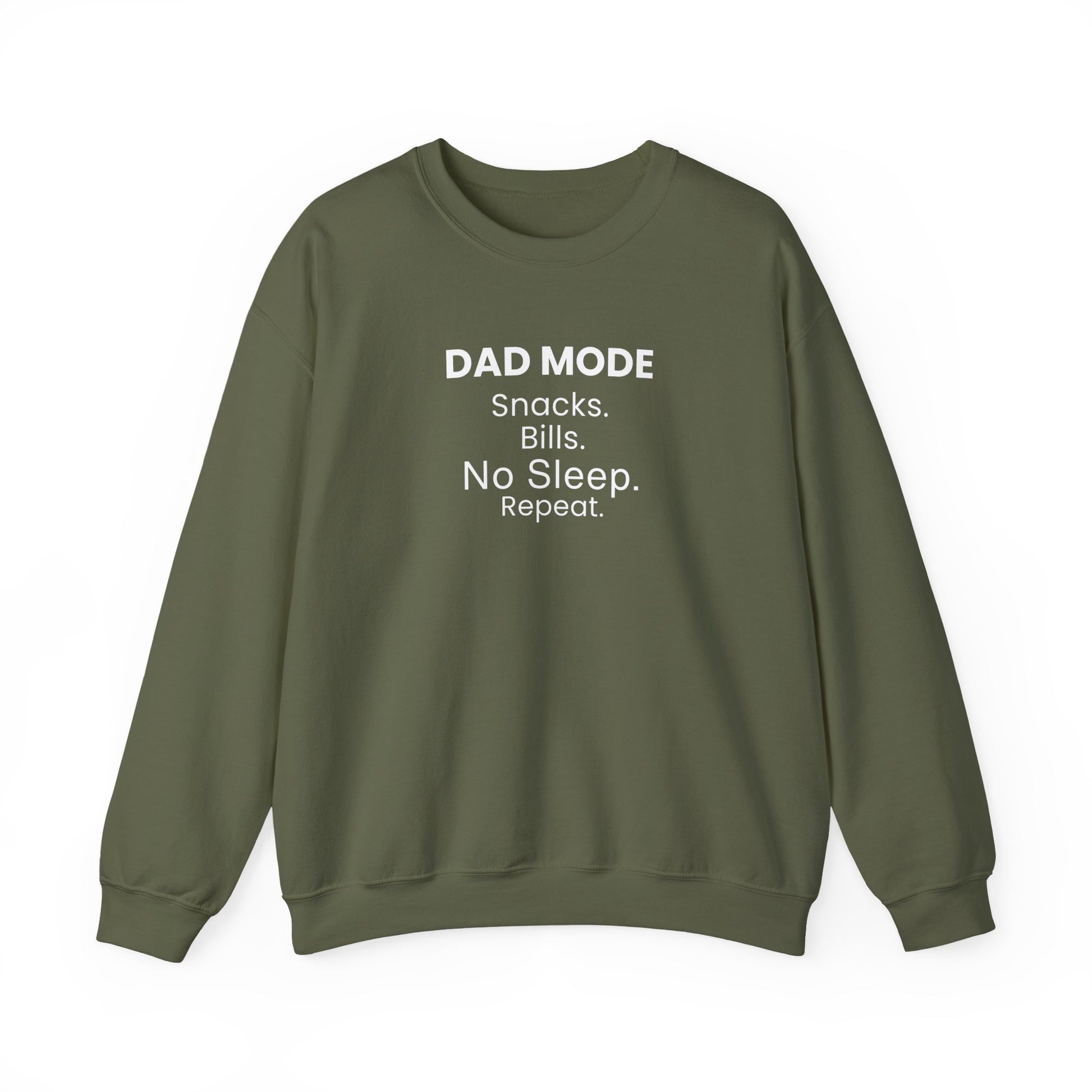 Military green sweatshirt with text 'DAD MODE: Snacks. Bills. No Sleep. Repeat.' on a white background