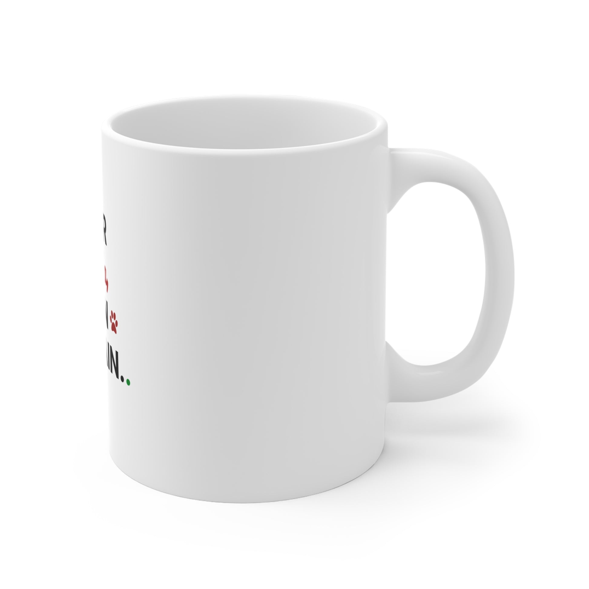 Right side view of white mug with text on a white background