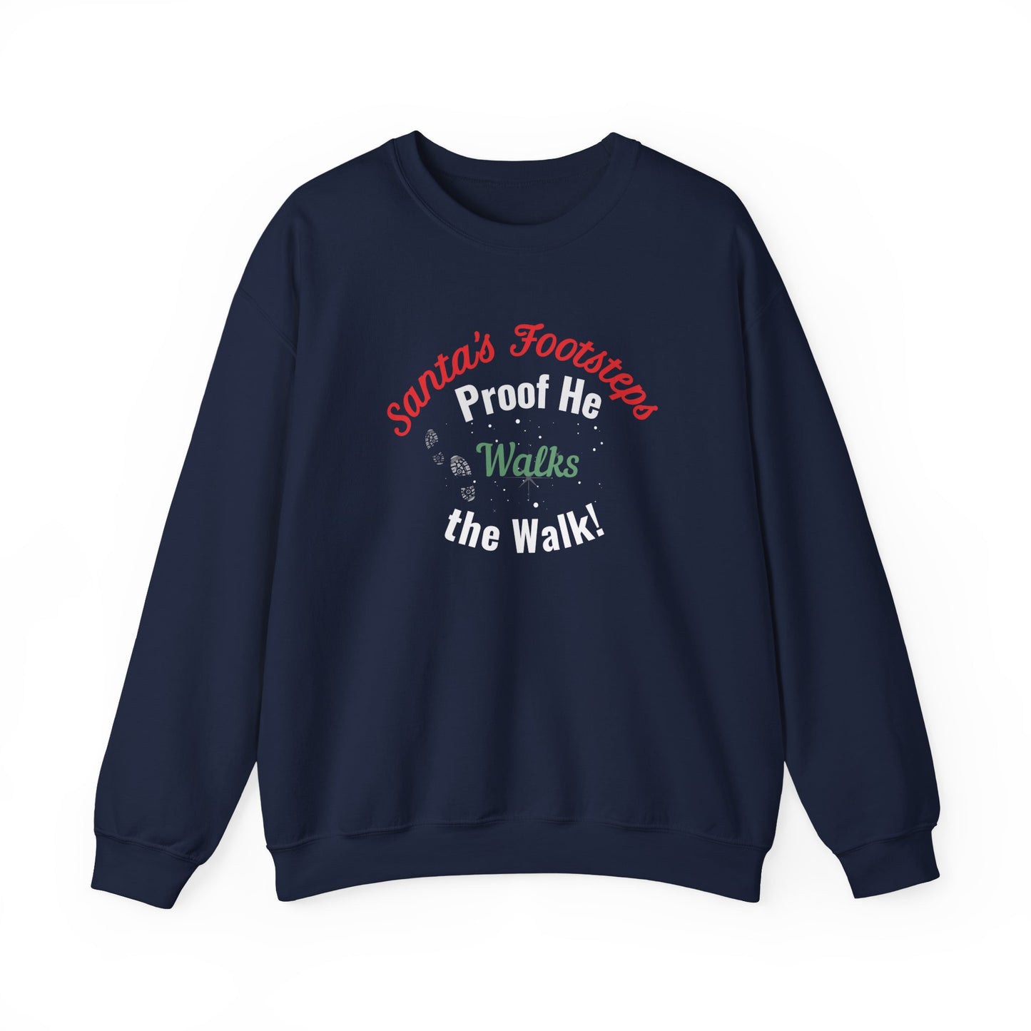 Navy blue sweatshirt with humorous text 'Santa's Footsteps - Proof He Walks The Walk!' on a white background