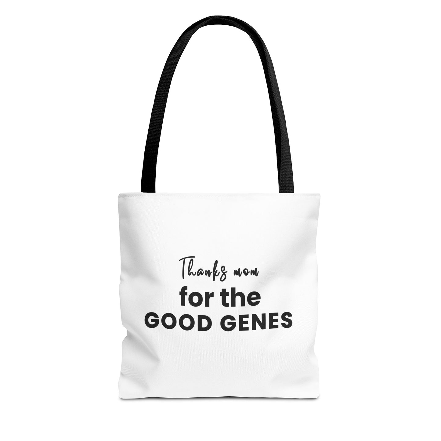 Tote bag with black handles and text 'Thanks Mom for the Good Genes' on a white background