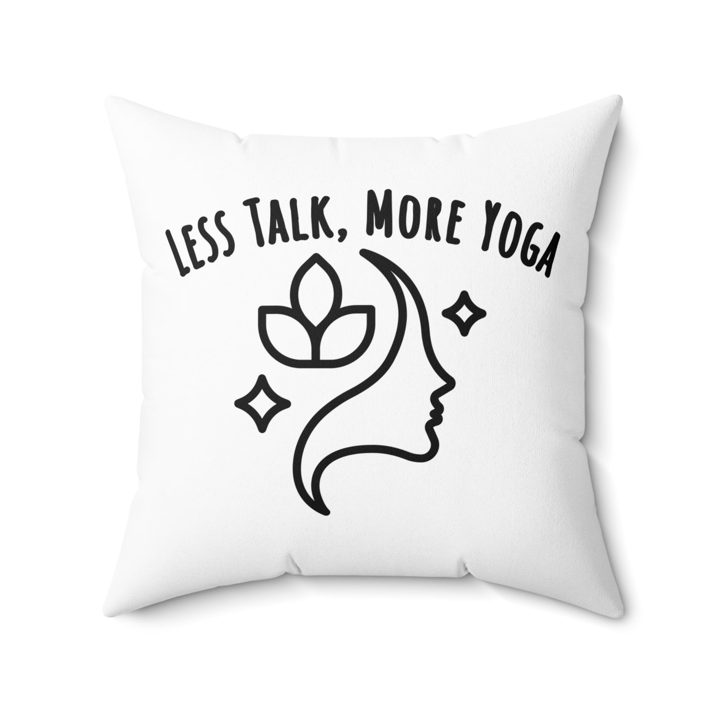 White pillow with black silhouette of a face, flower, and stars, and text 'LESS TALK, MORE YOGA' on a white background - 20 inch