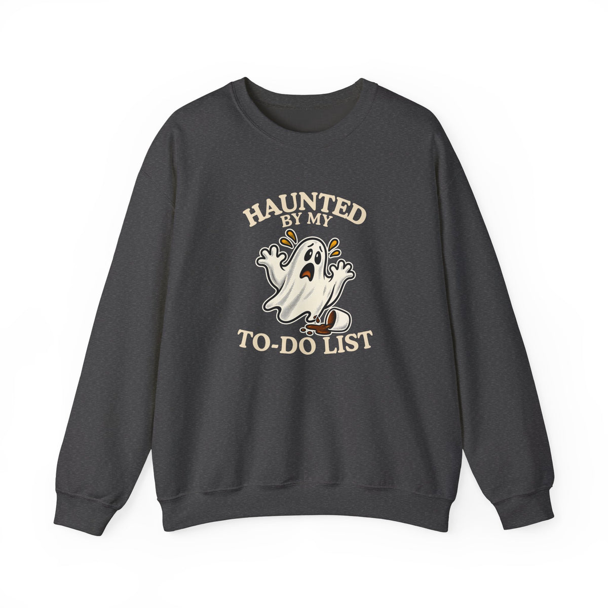 A dark gray sweatshirt featuring a “Haunted by My To-Do List” funny ghost, displayed on a clean white background.