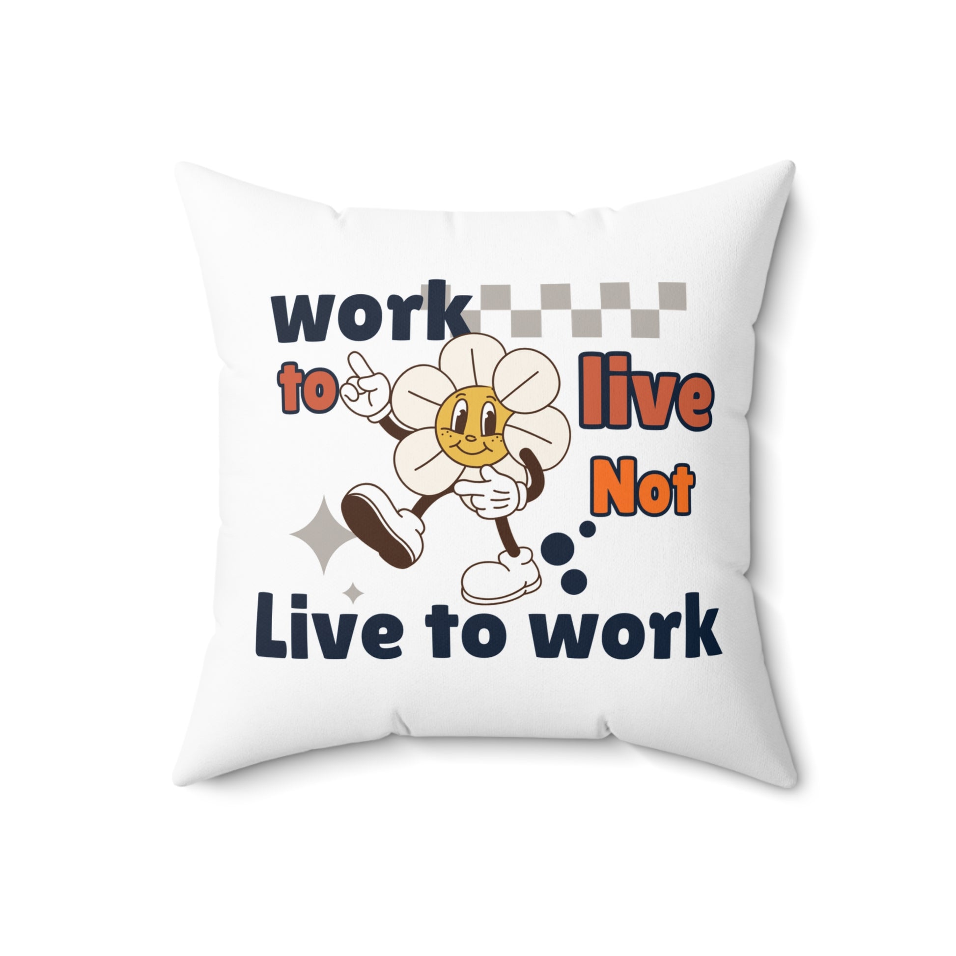 White pillow with a cartoon character and text 'Work to Live, Not Live to Work' on a white background