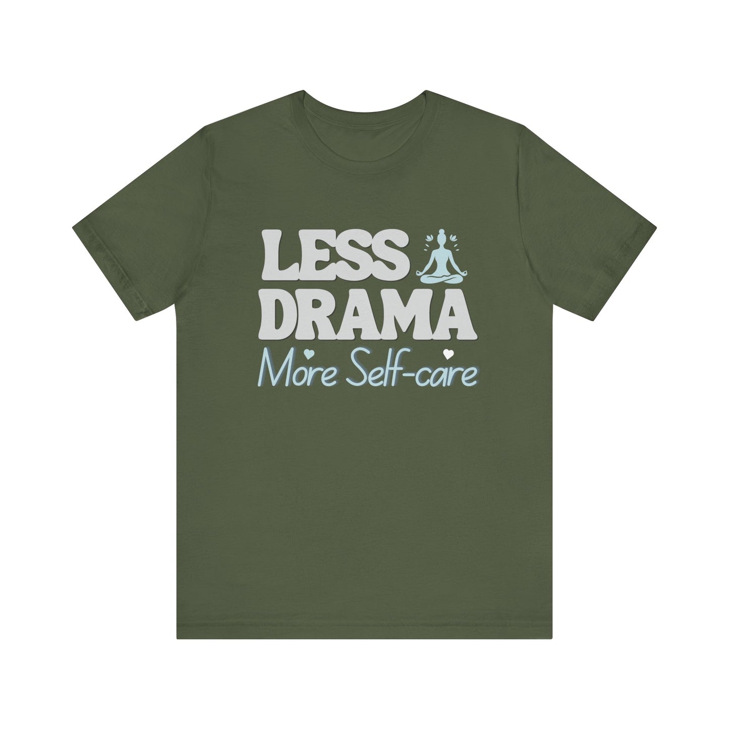 Trendy Women's T-Shirt: "Less Drama, More Self-Care" – Modern Style for Confident Women