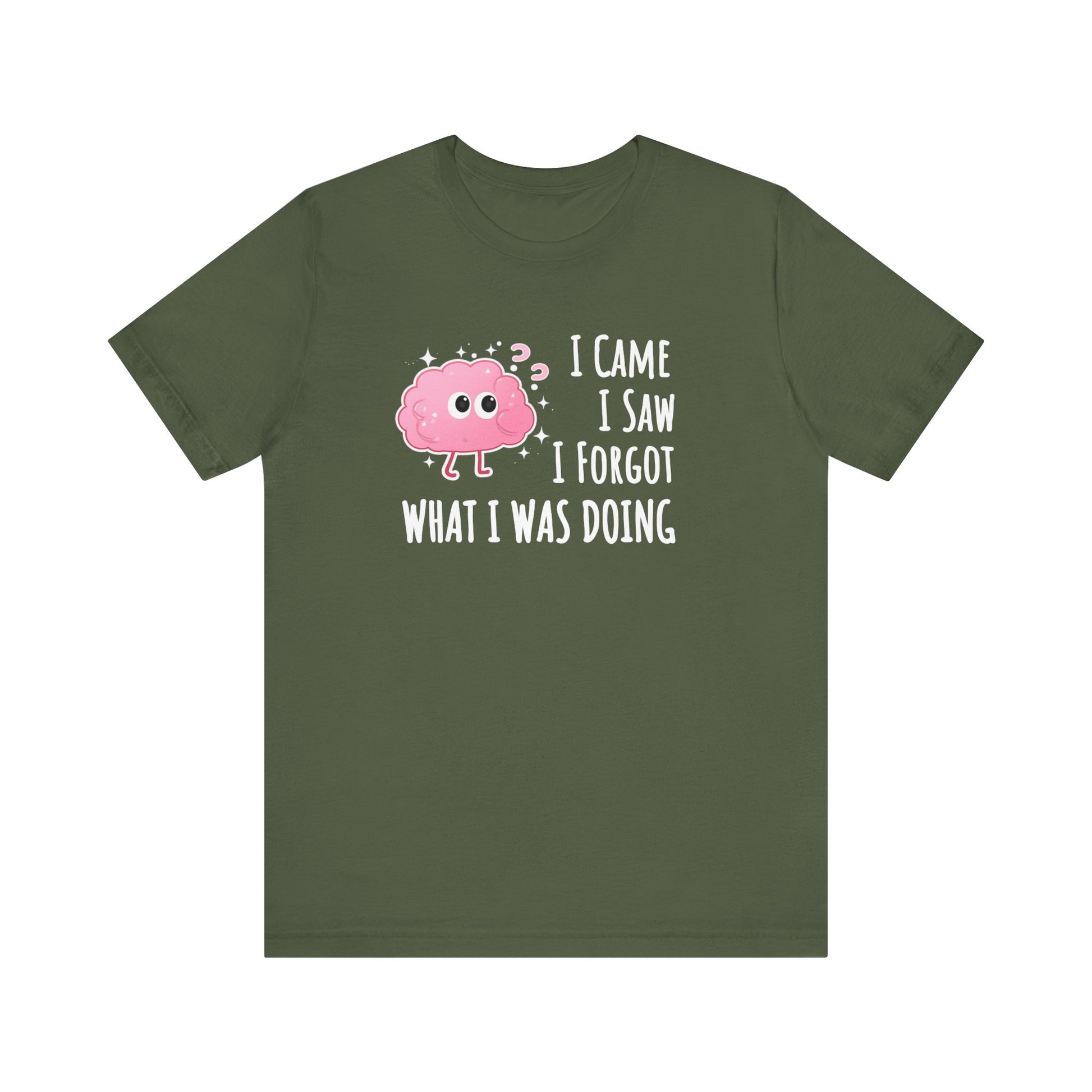 Green t-shirt with a pink cartoon brain graphic and text 'I came, I saw, I forgot what I was doing' on a white background