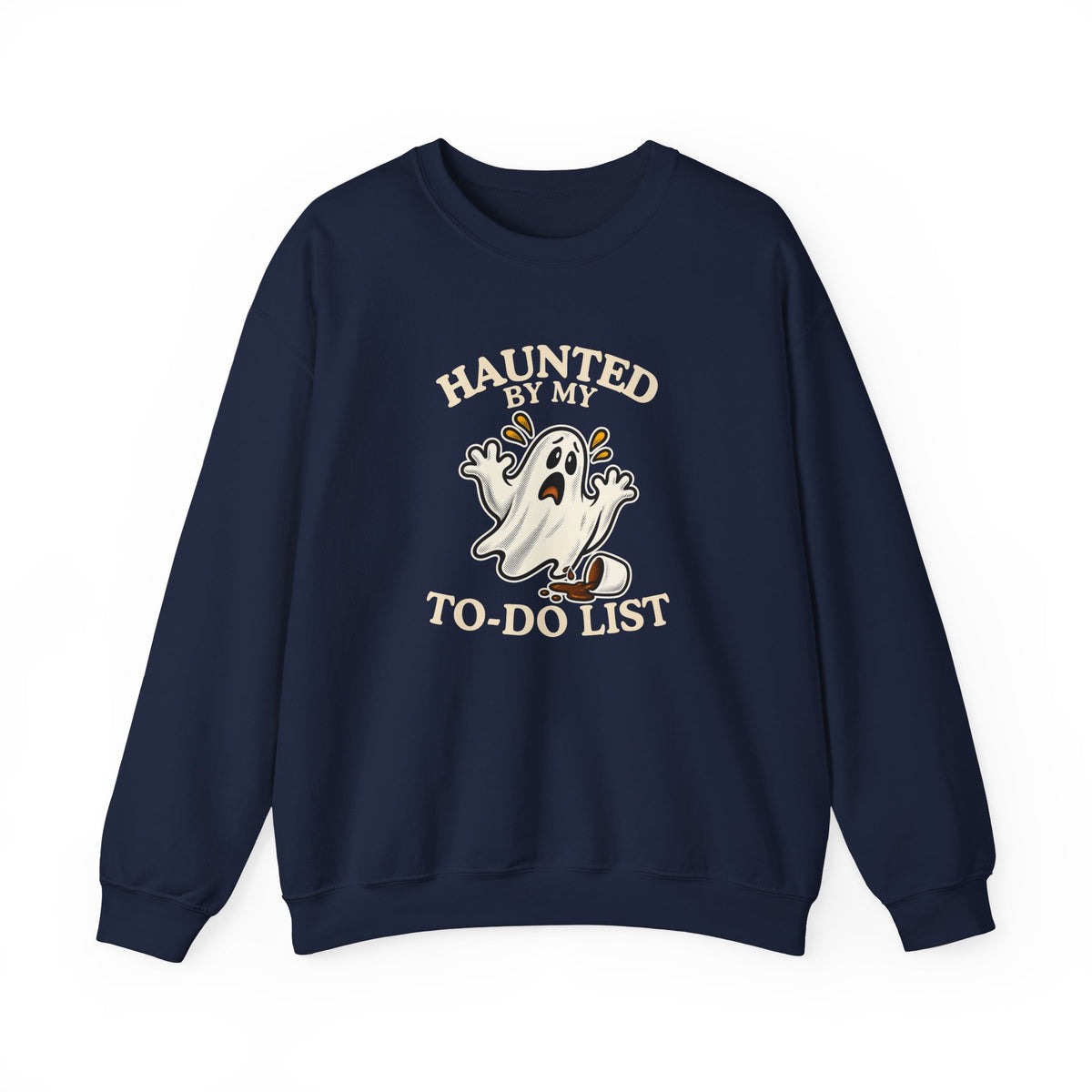 A navy sweatshirt featuring a “Haunted by My To-Do List” funny ghost, displayed on a clean white background.