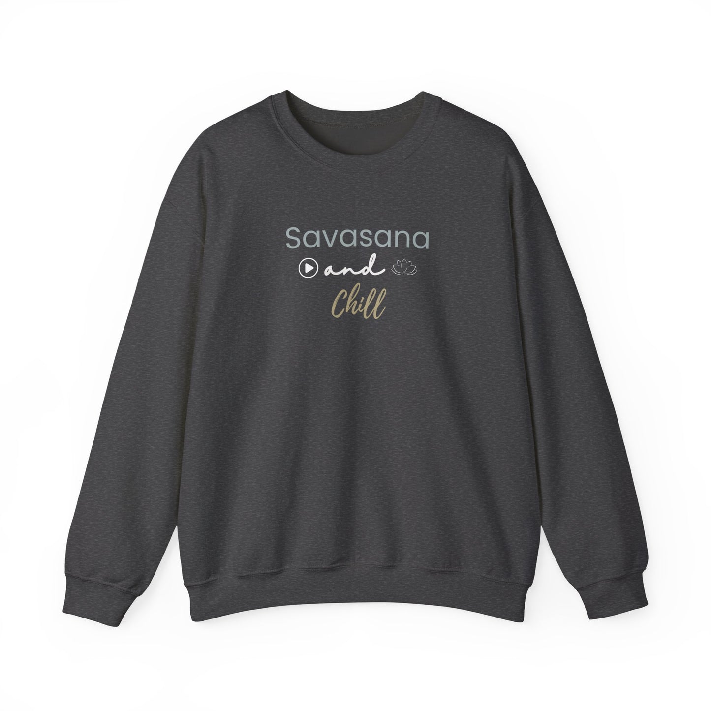 Dark gray sweatshirt with 'Savasana and Chill' text on a white background