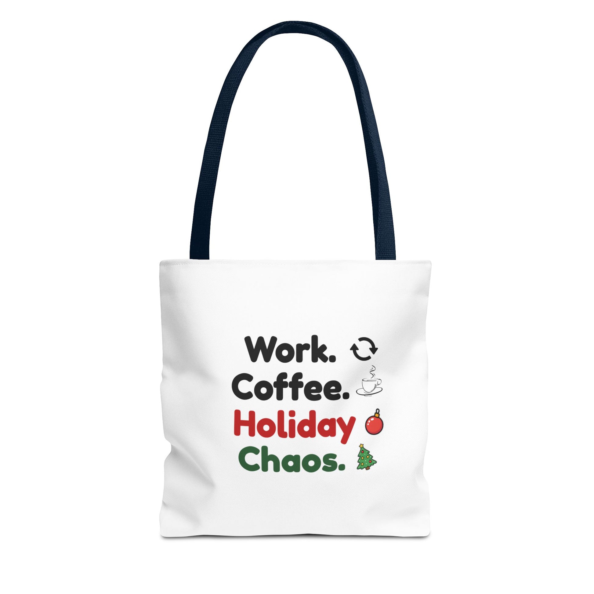 White tote bag with navy handle and text 'Work. Coffee. Holiday Chaos.' on a white background