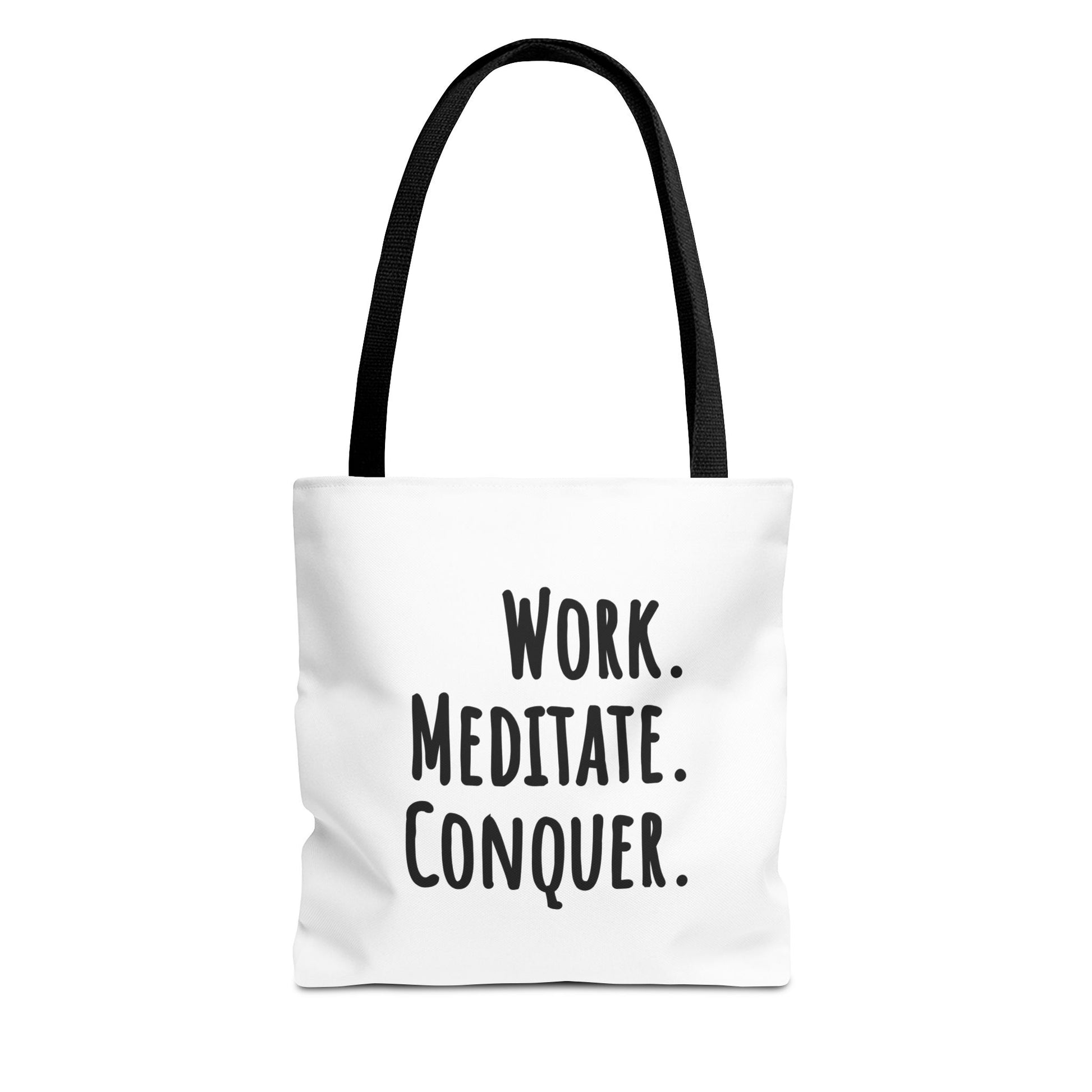 Tote bag with black handle and text 'Work. Meditate. Conquer.' on a white background