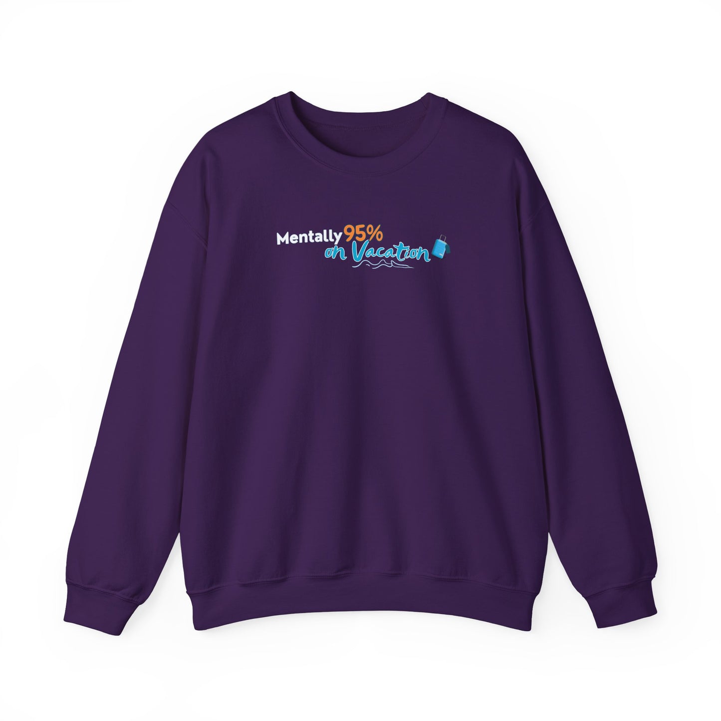 Purple sweatshirt with text 'Mentally 95% on Vacation' on a white background