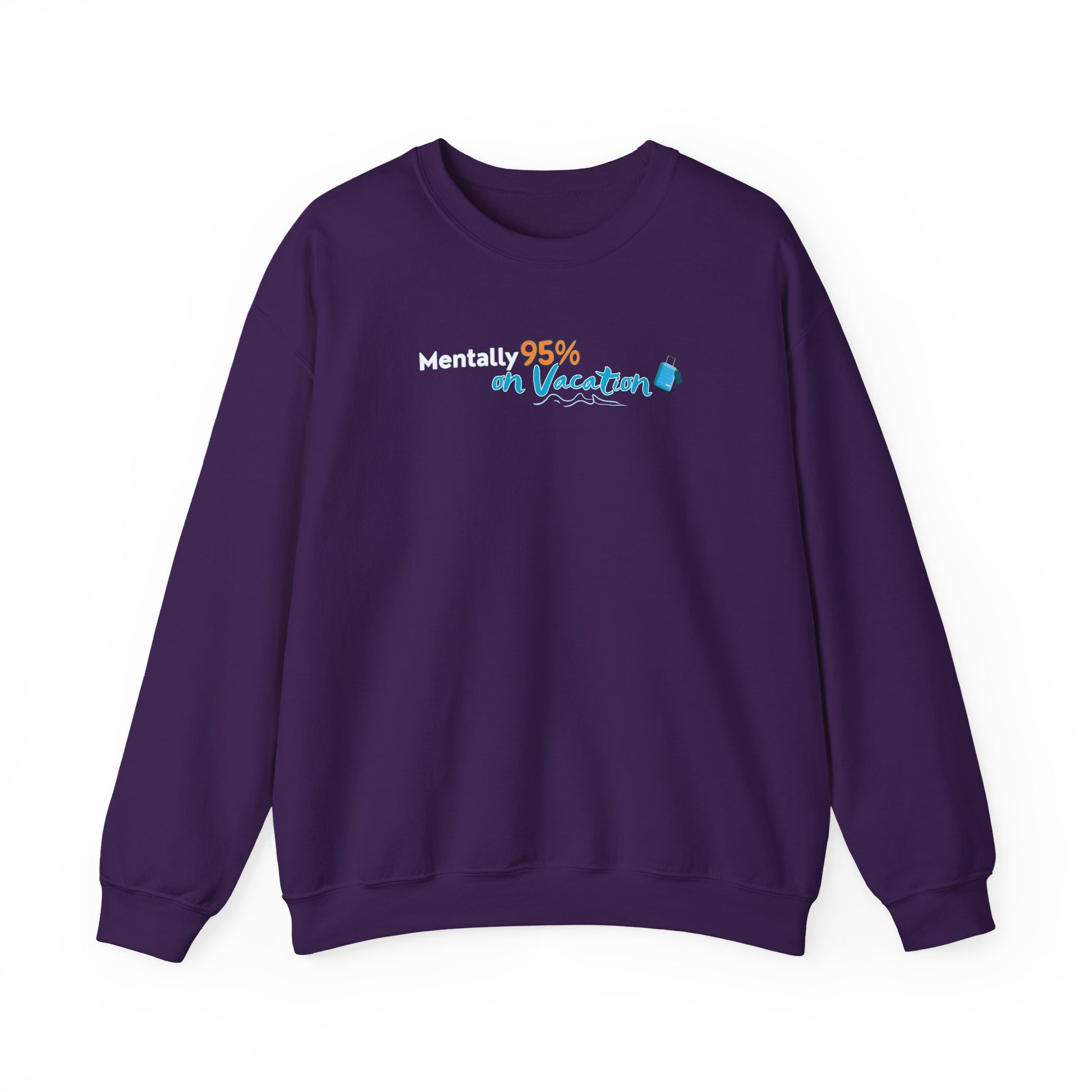 Purple sweatshirt with text 'Mentally 95% on Vacation' on a white background