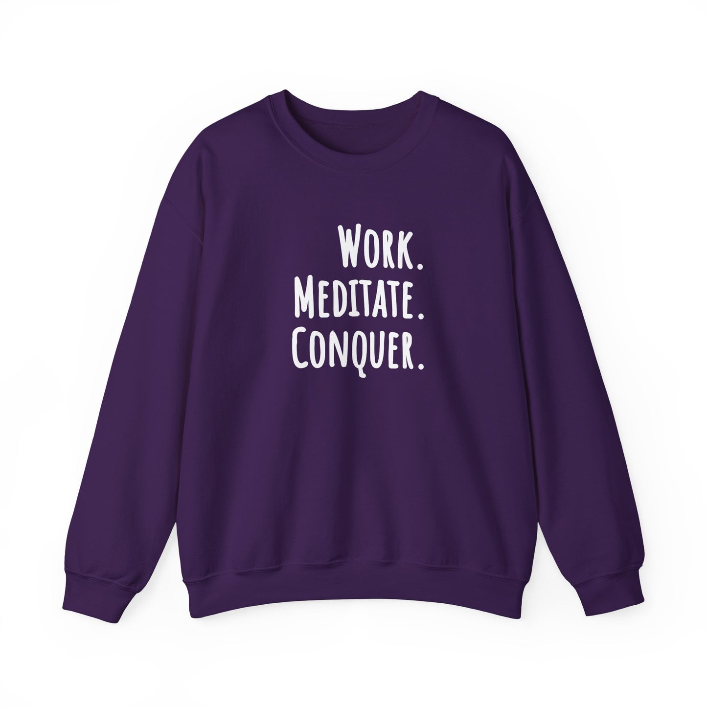Purple sweatshirt with 'Work. Meditate. Conquer.' text on a white background