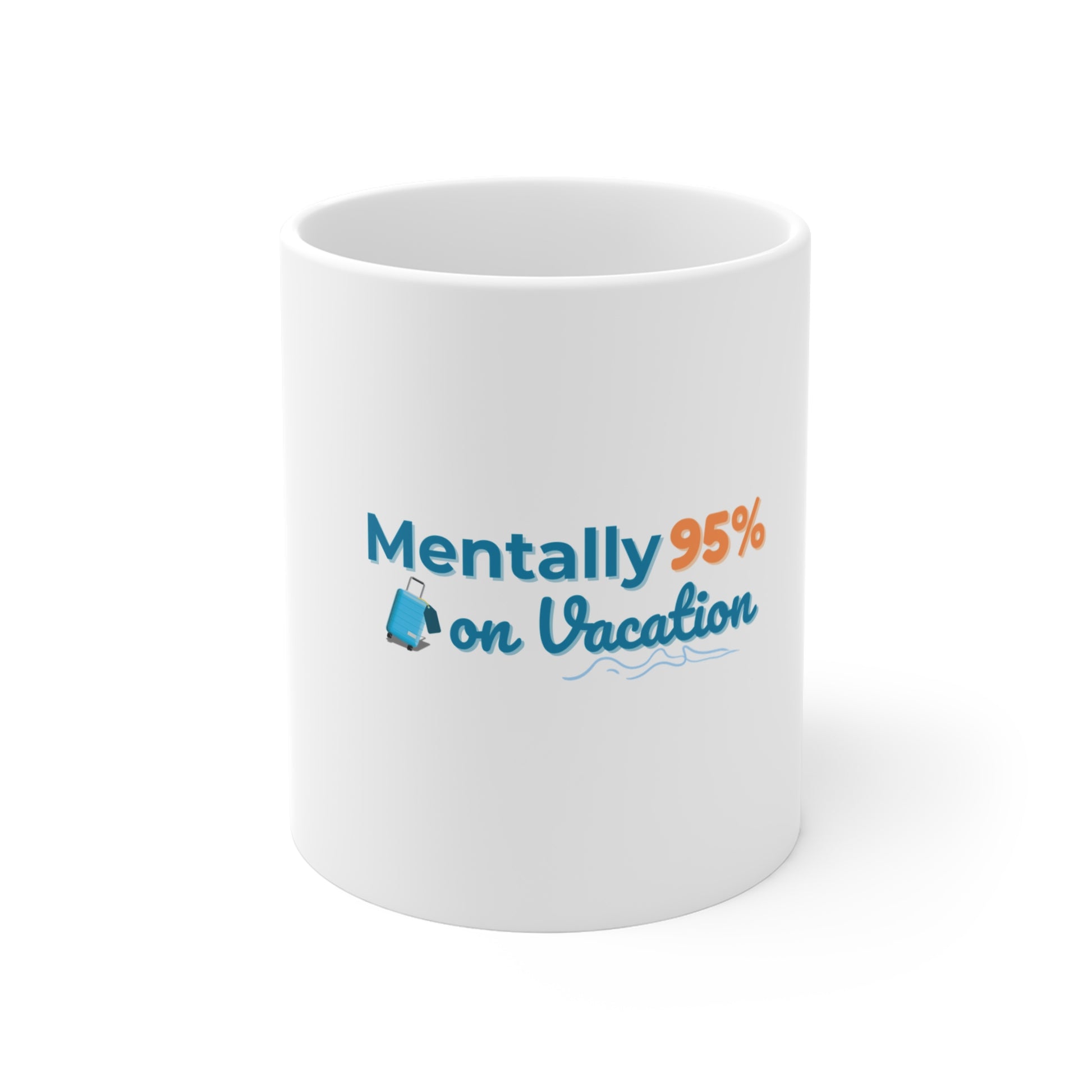 White mug with 'Mentally 95% on Vacation' text and graphics on a white background