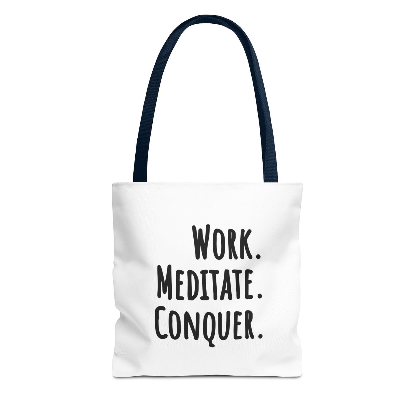 Tote bag with navy handle and text 'Work. Meditate. Conquer.' on a white background