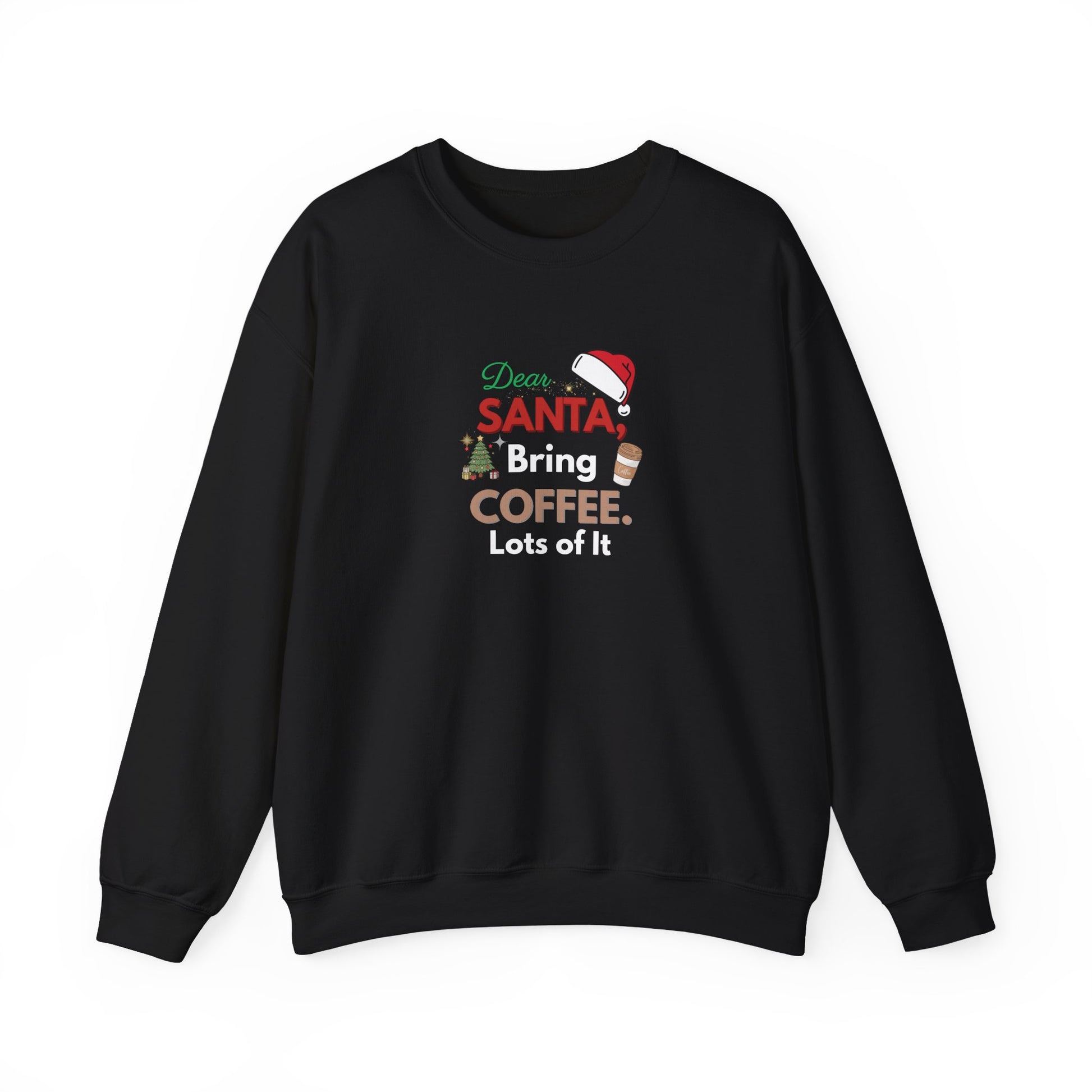 Black sweatshirt with 'Dear Santa, Bring Coffee. Lots of It.' text and graphics on a white background