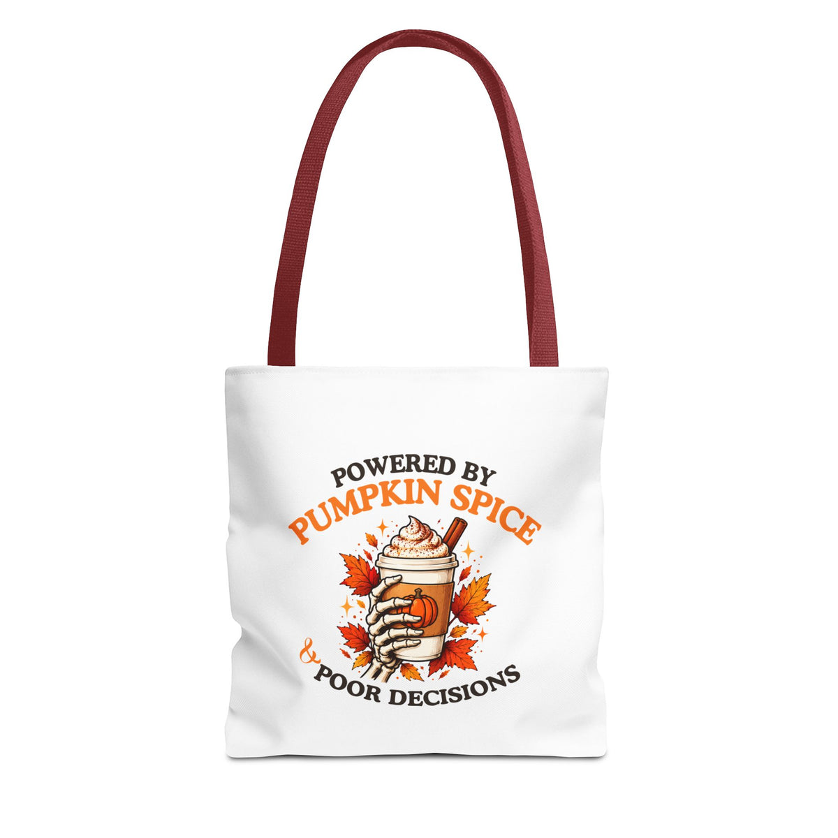 A white tote bag with red shoulder straps, featuring a the text 'Powered by Pumpkin Spice & Poor Decisions' on a white background