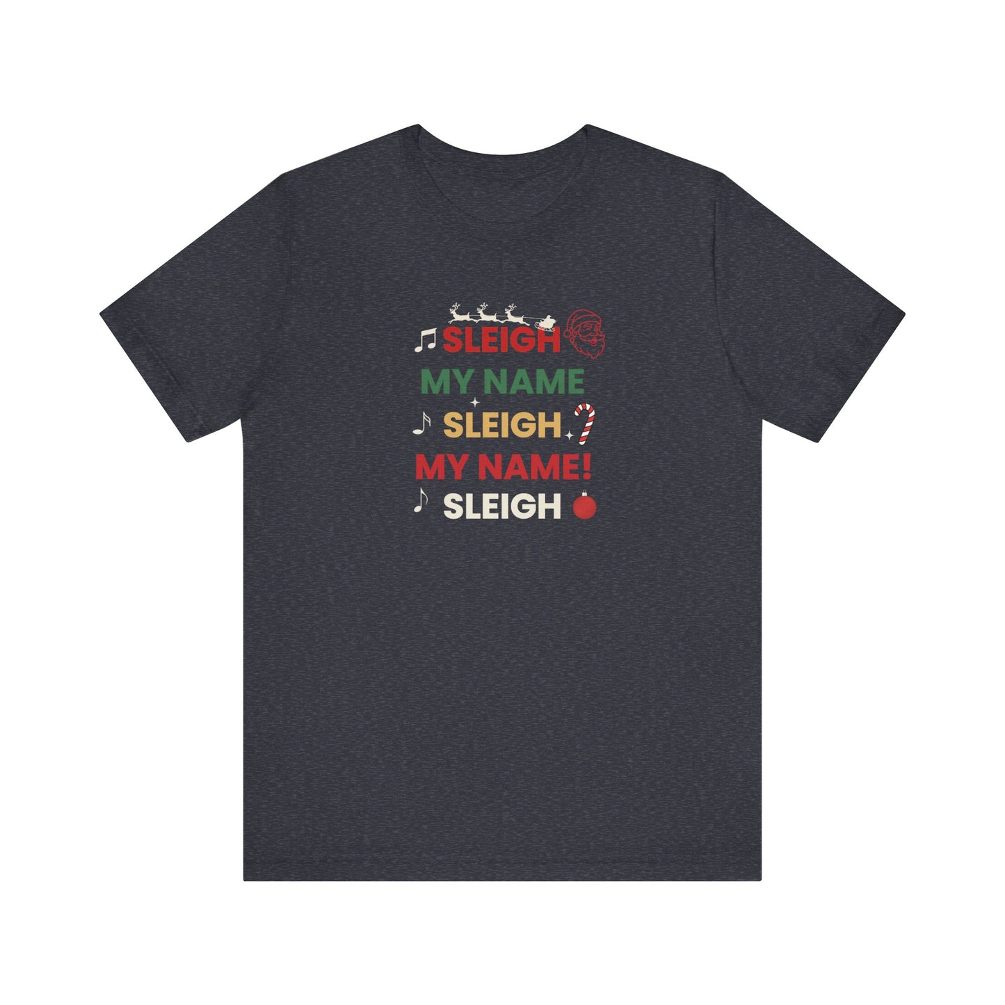Navy t-shirt with text 'Sleigh My Name, Sleigh My Name' and graphics on a white background
