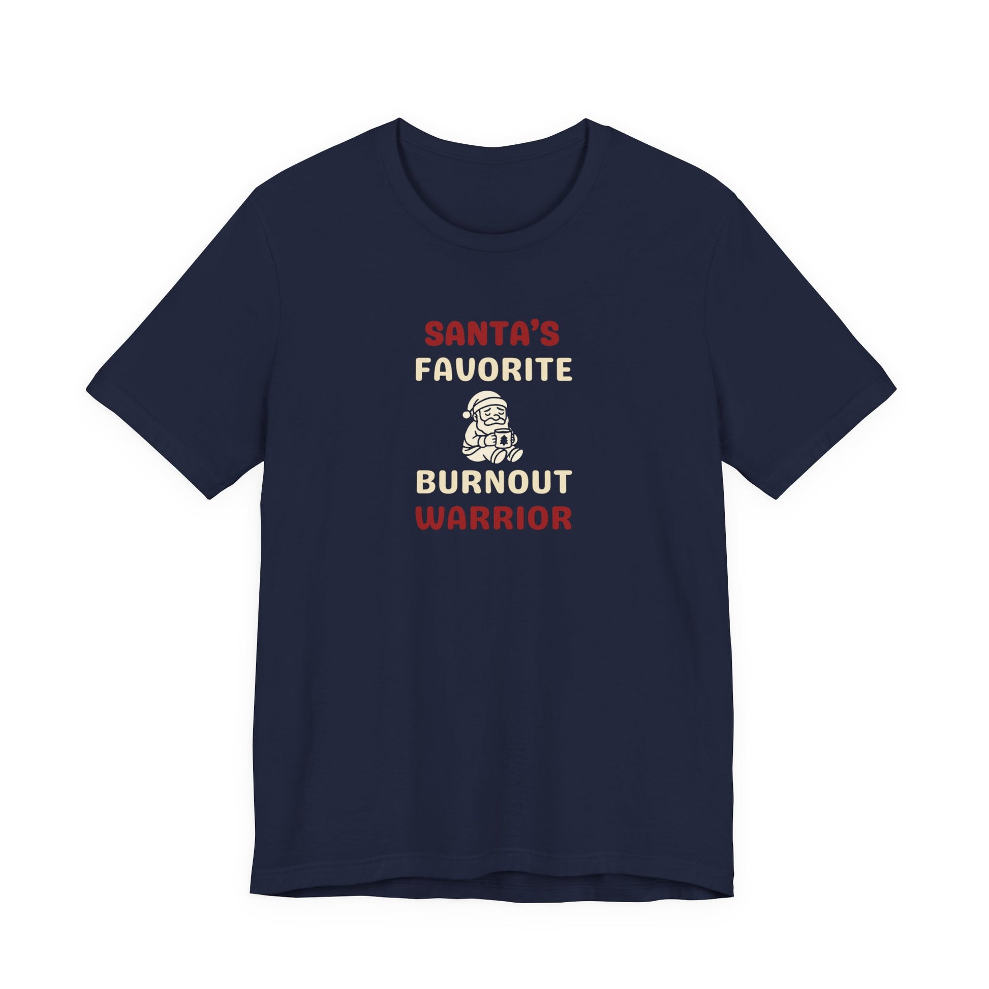Navy t-shirt featuring the text 'Santa's Favorite Burnout Warrior' and graphic on a white background