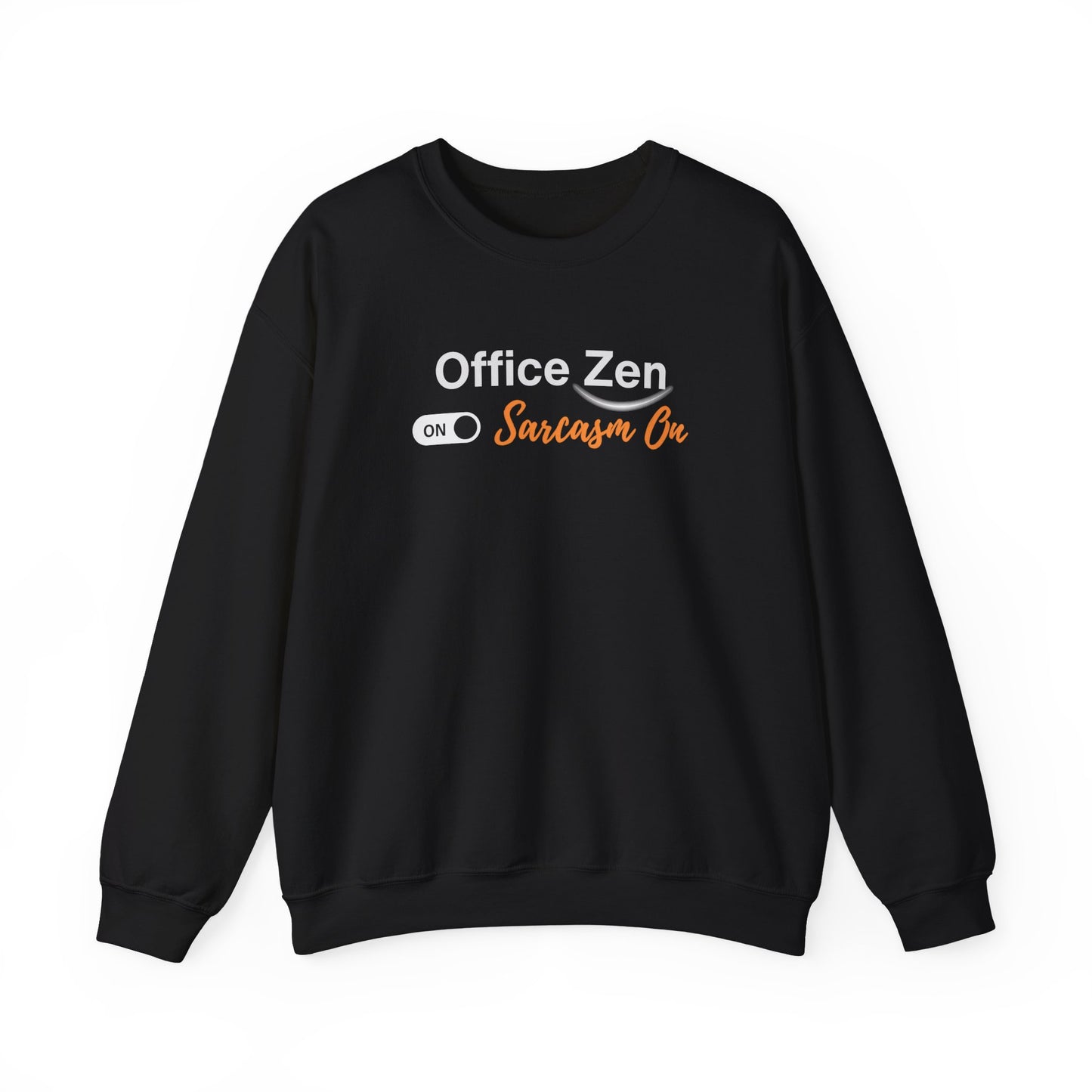 Black sweatshirt with 'Office Zen On Sarcasm On' text on a white background