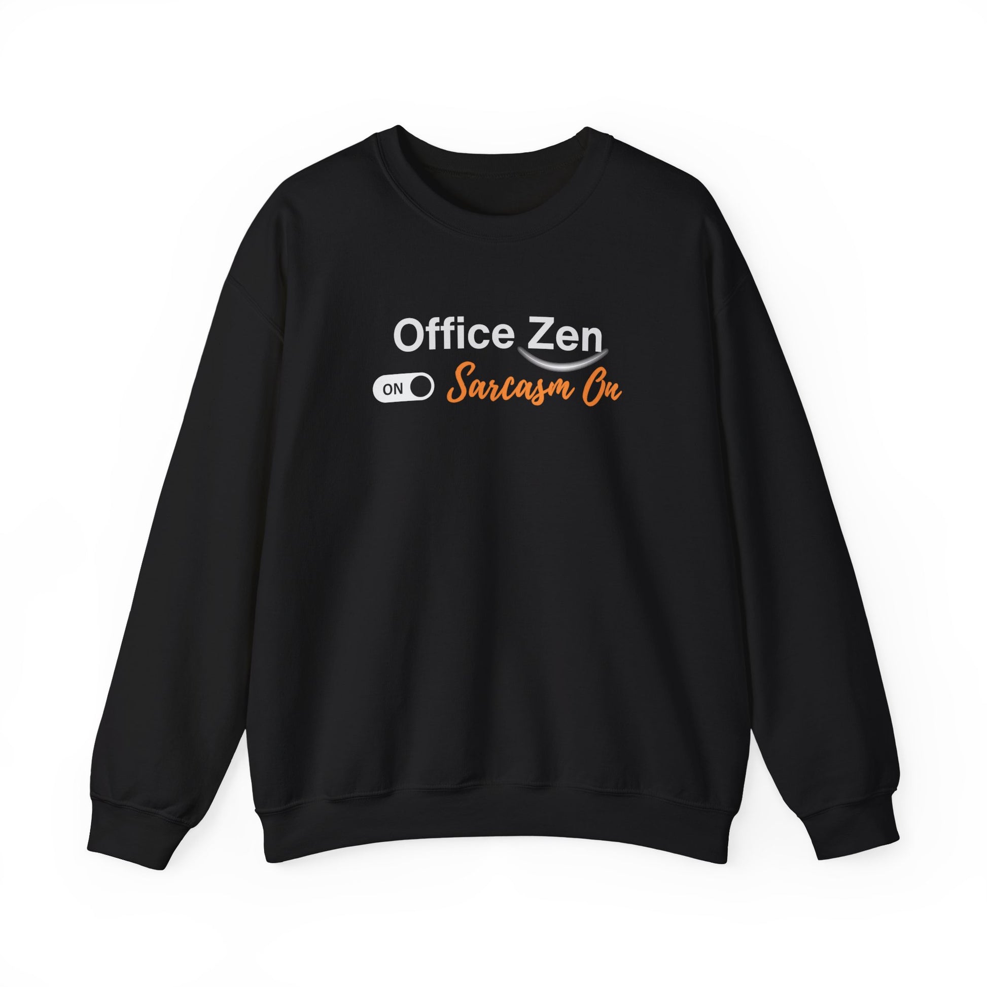 Black sweatshirt with 'Office Zen On Sarcasm On' text on a white background