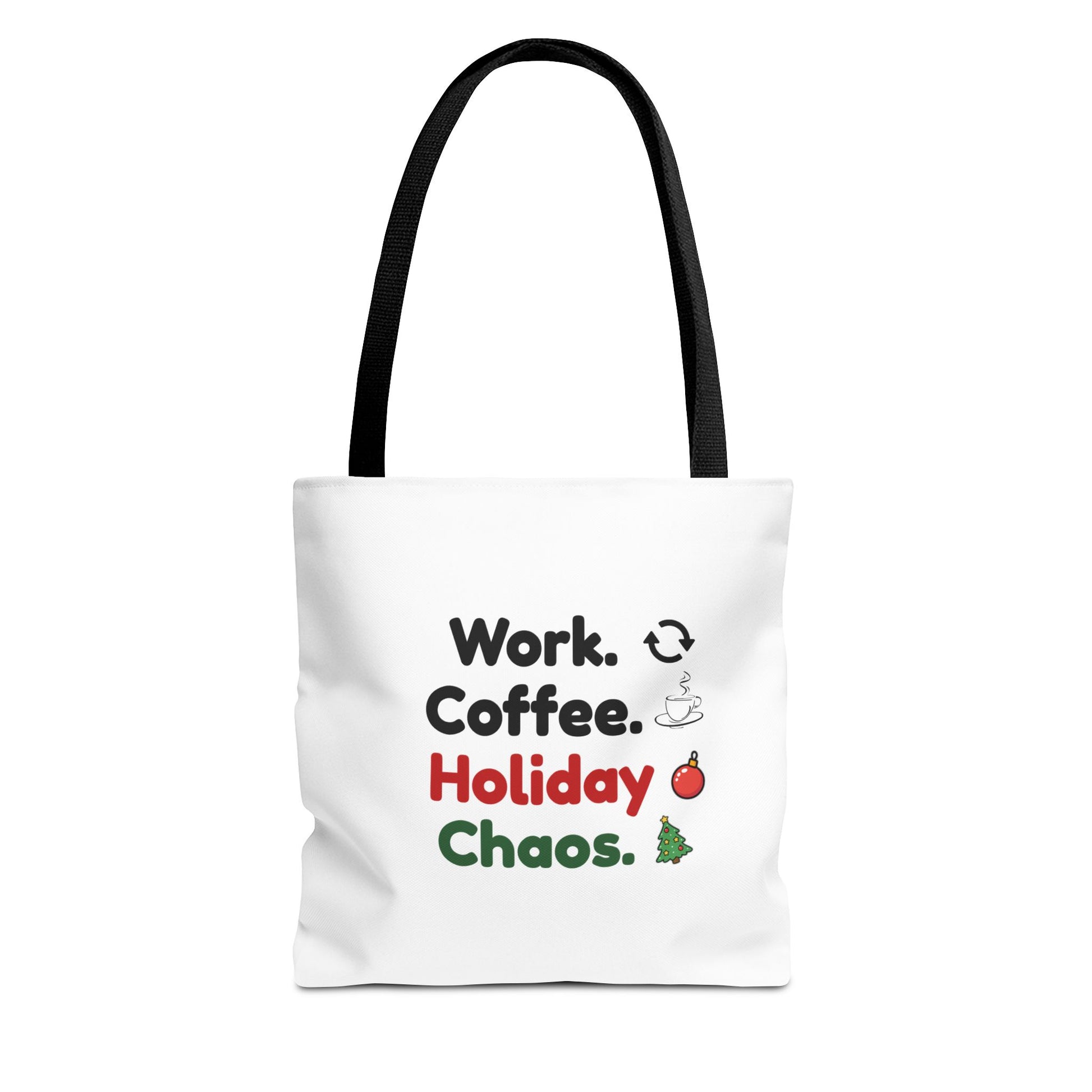 White tote bag with black handle and text 'Work. Coffee. Holiday Chaos.' on a white background