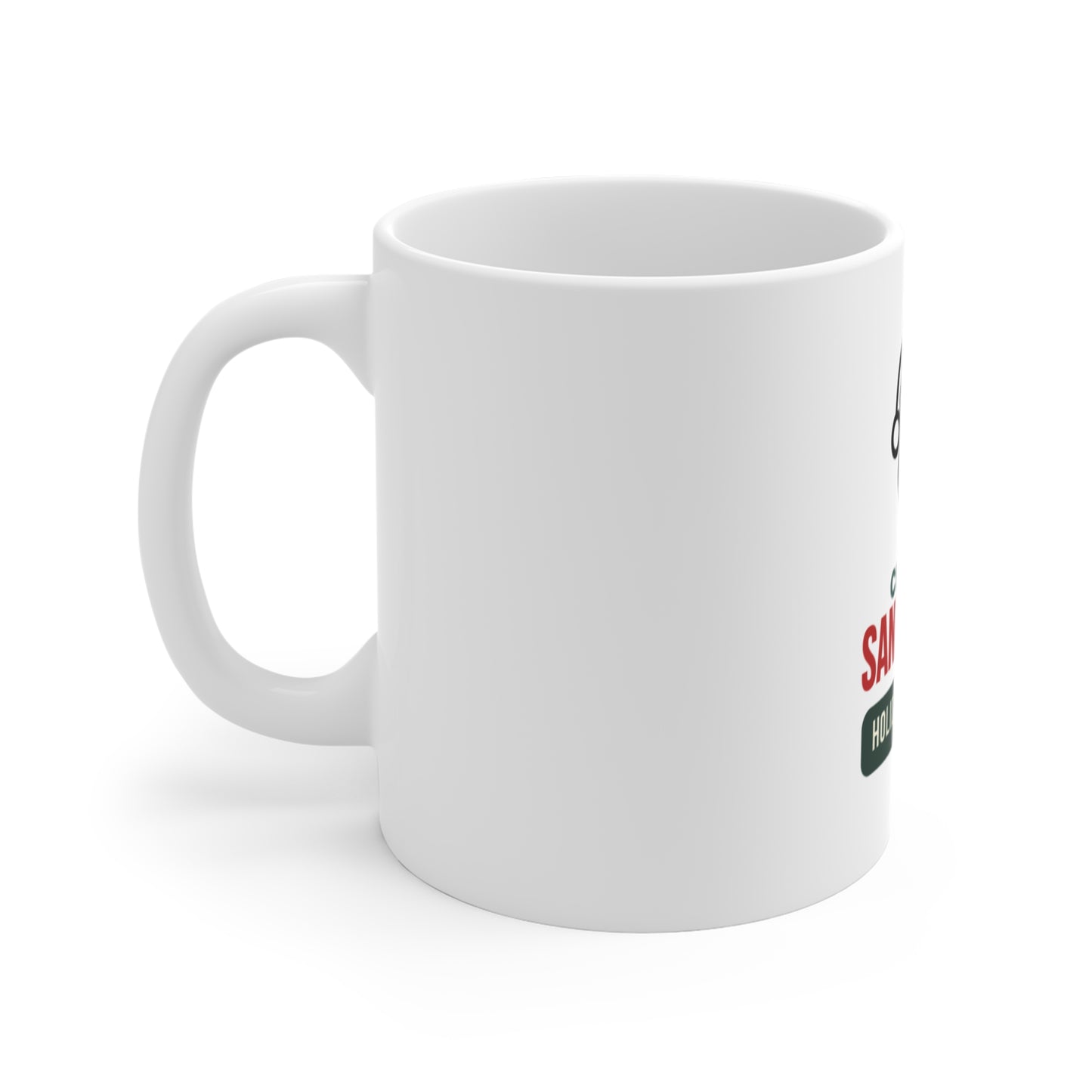 Left side view of white mug with text 'Certified Santa Vibes – Holiday Mode On' on a white background