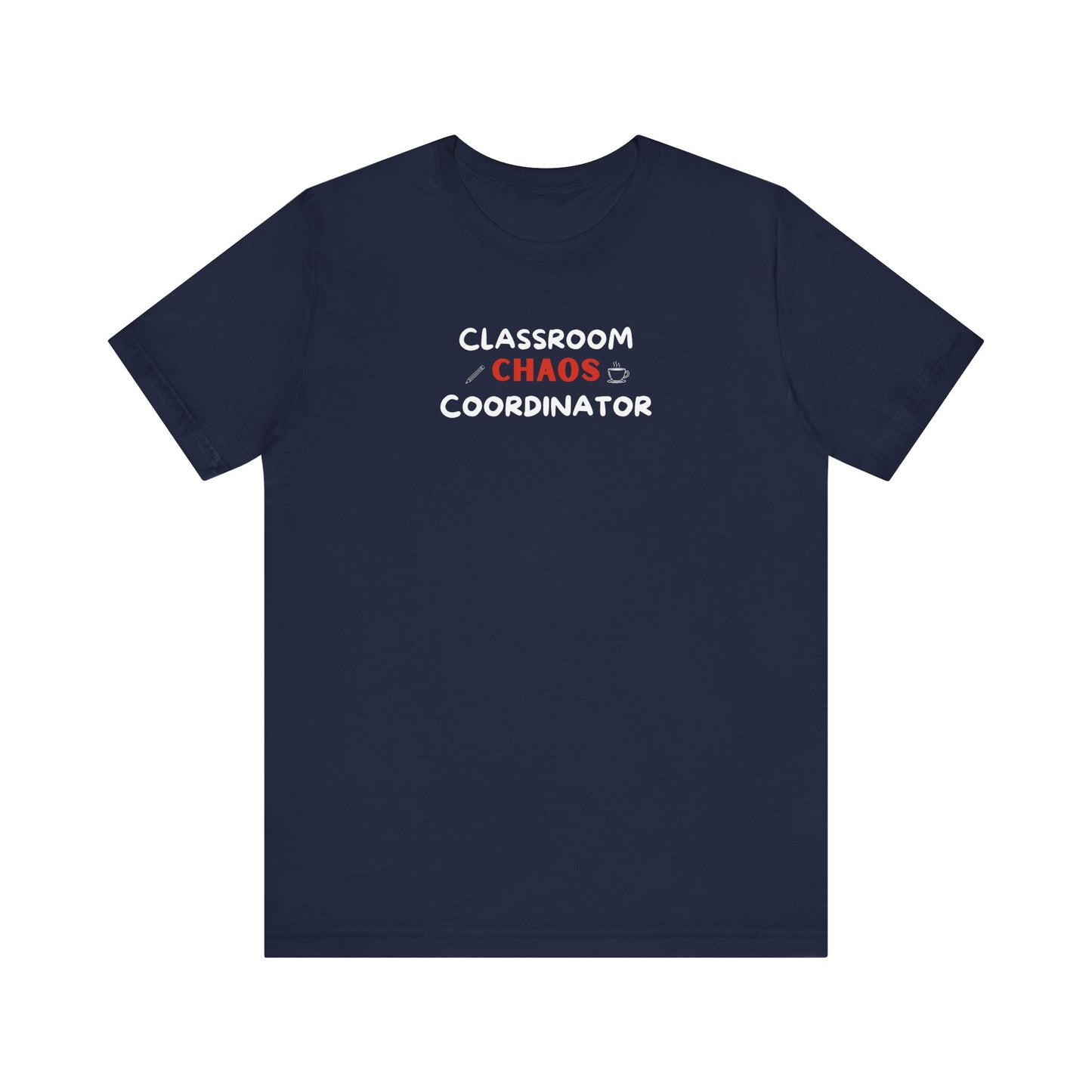 Navy t-shirt with text 'Classroom Chaos Coordinator' on a white background