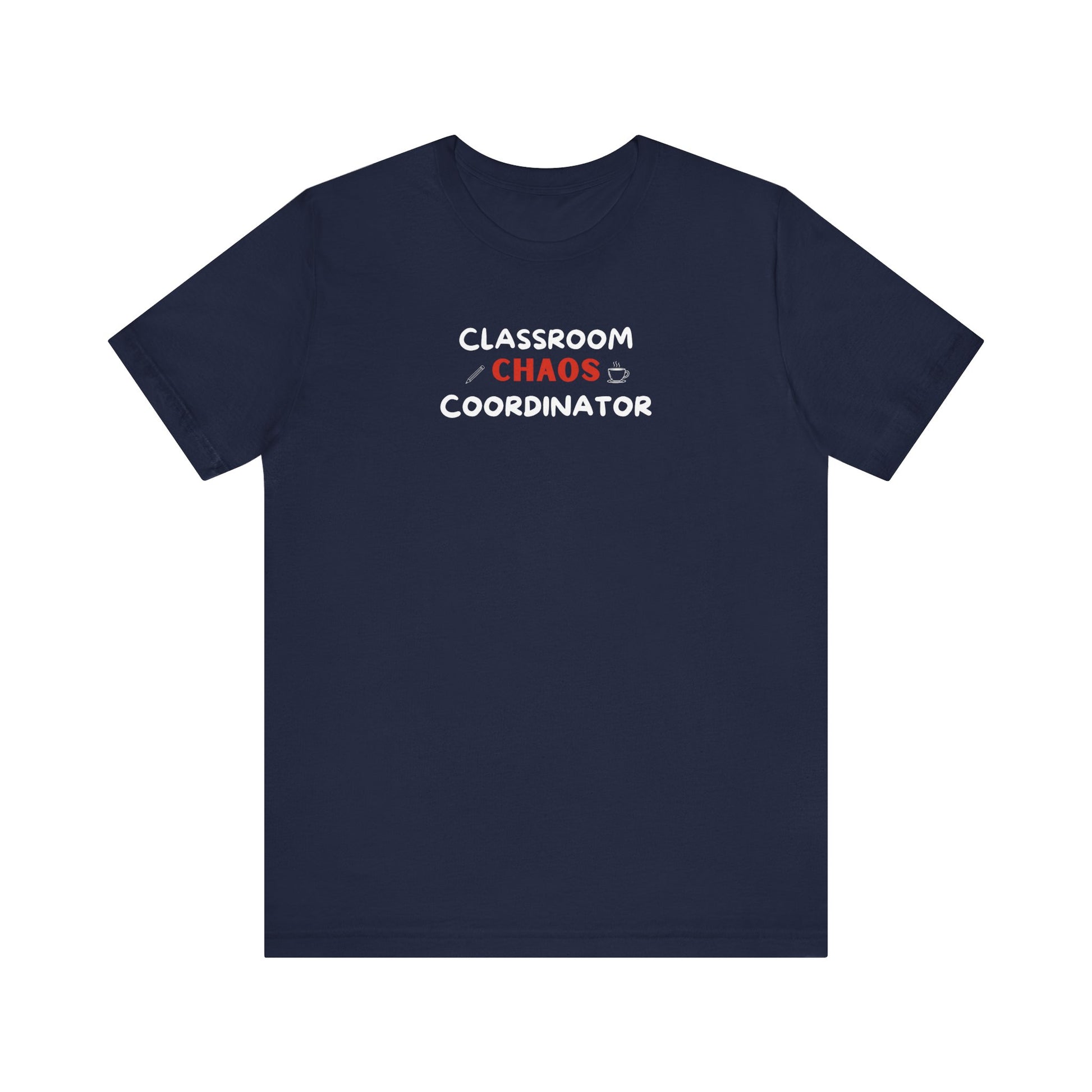 Navy t-shirt with text 'Classroom Chaos Coordinator' on a white background