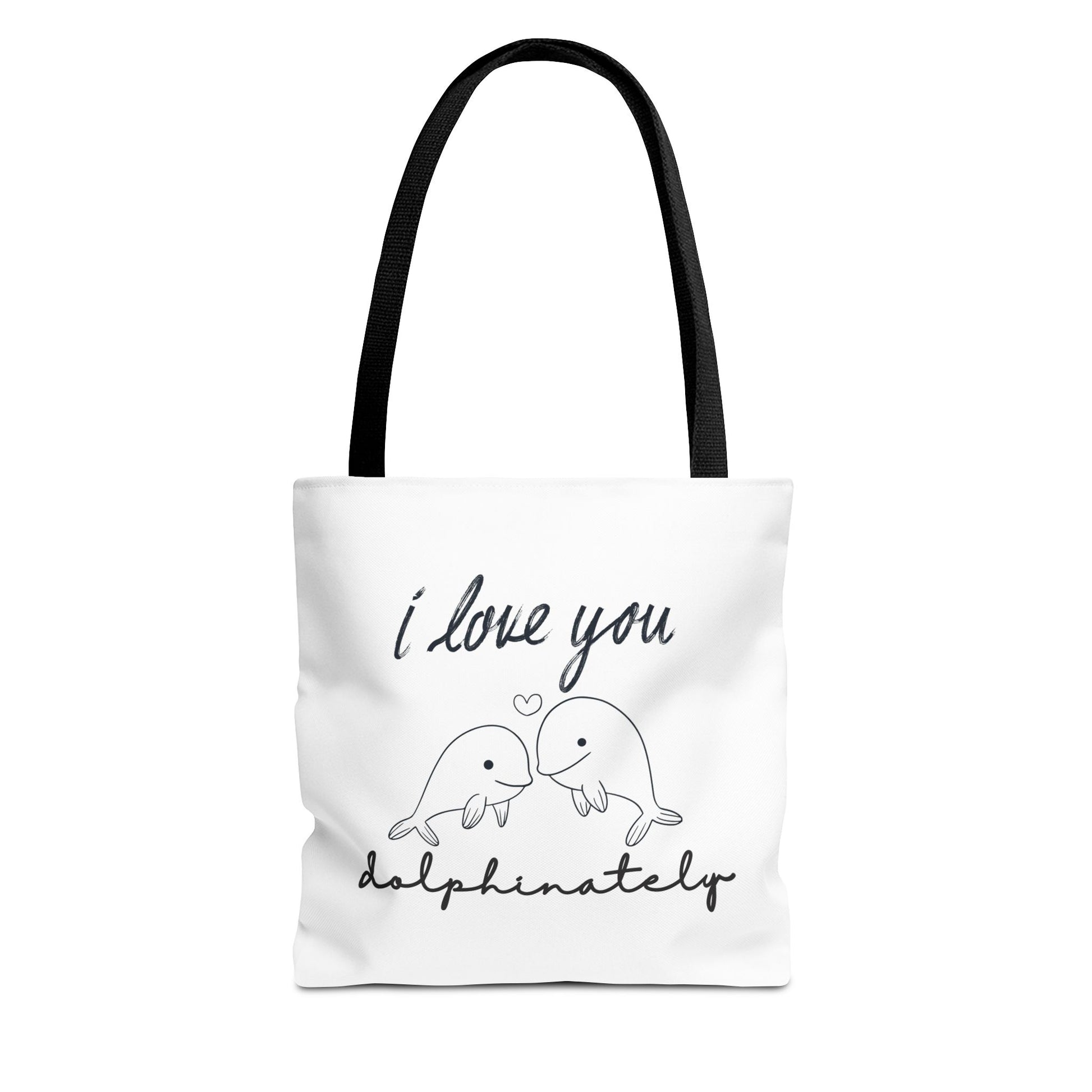 Tote bag with black handle and text 'I love you dolphinately' on a white background