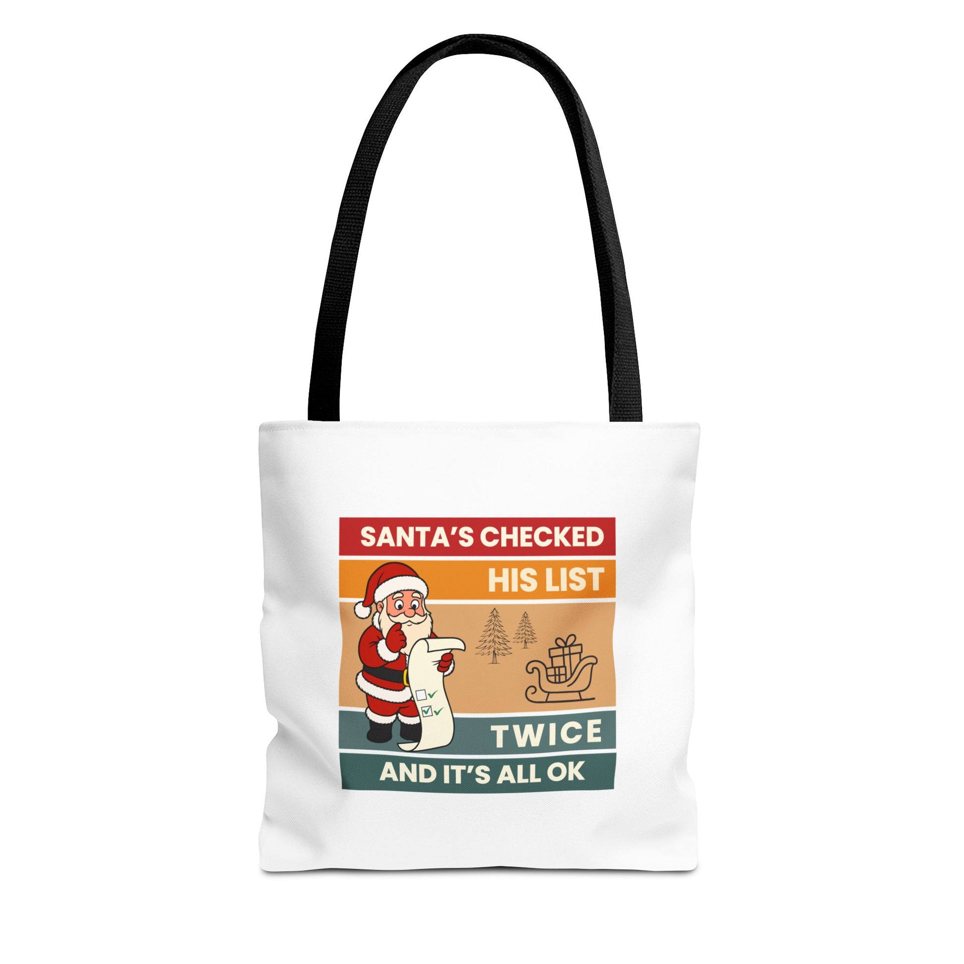 Tote bag with black handle and text 'Santa's Checked His List Twice And It's All Ok' on a white background
