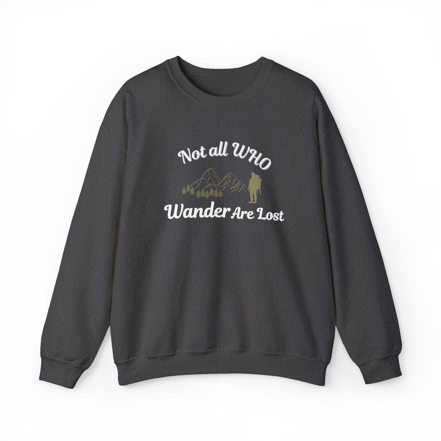 dark gray sweatshirt with text 'Not all who wander are lost' and graphic on a white background
