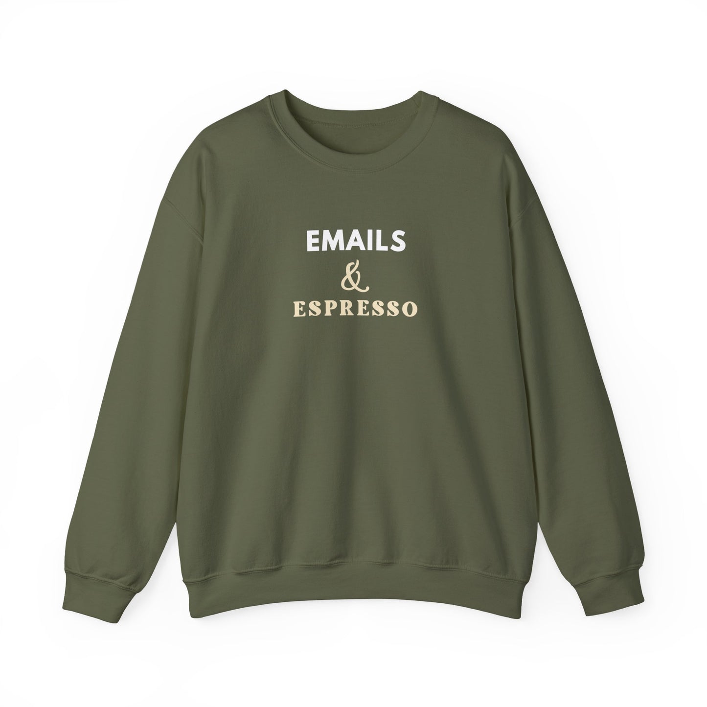 Military green sweatshirt with text 'Emails & Espresso' on a white background