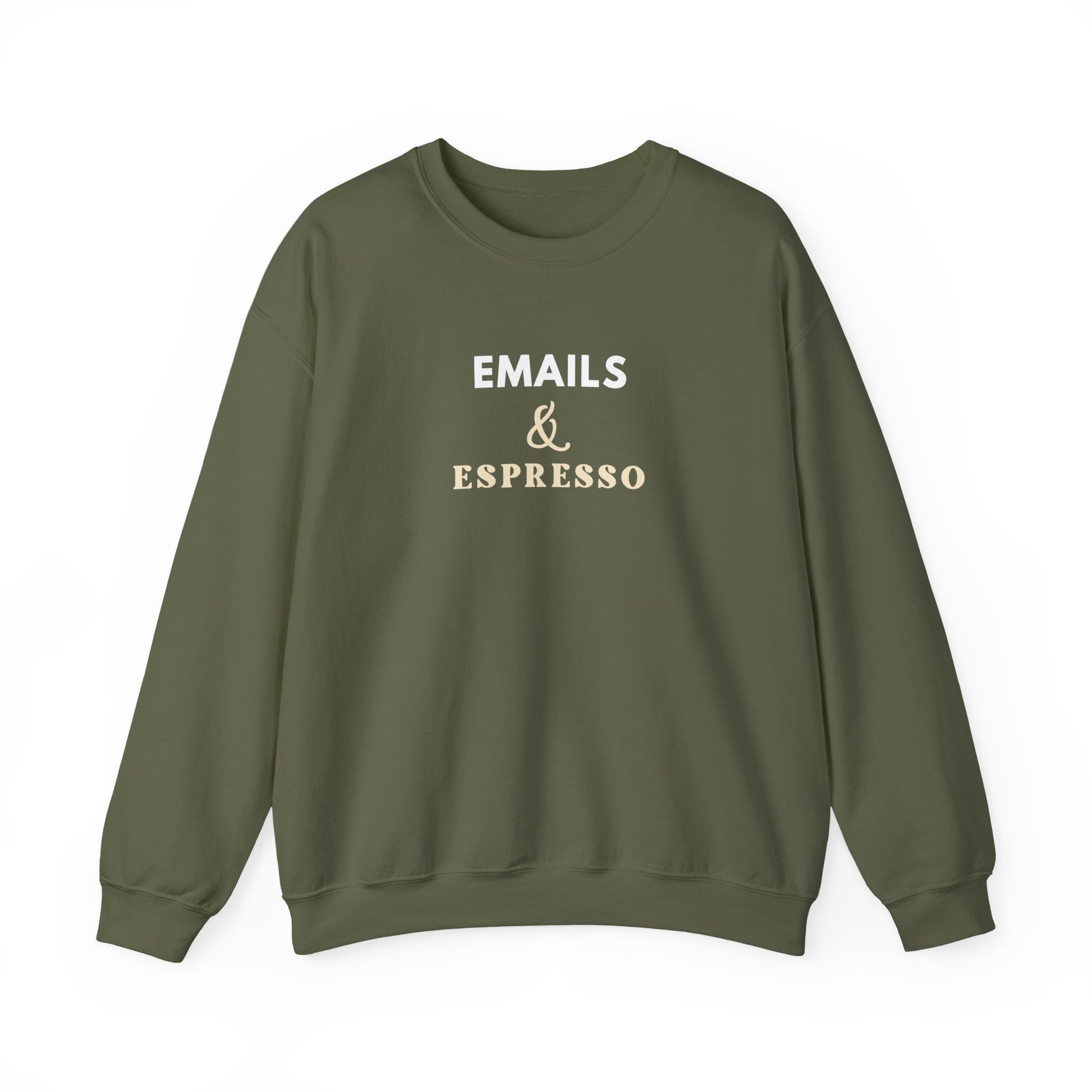 Military green sweatshirt with text 'Emails & Espresso' on a white background